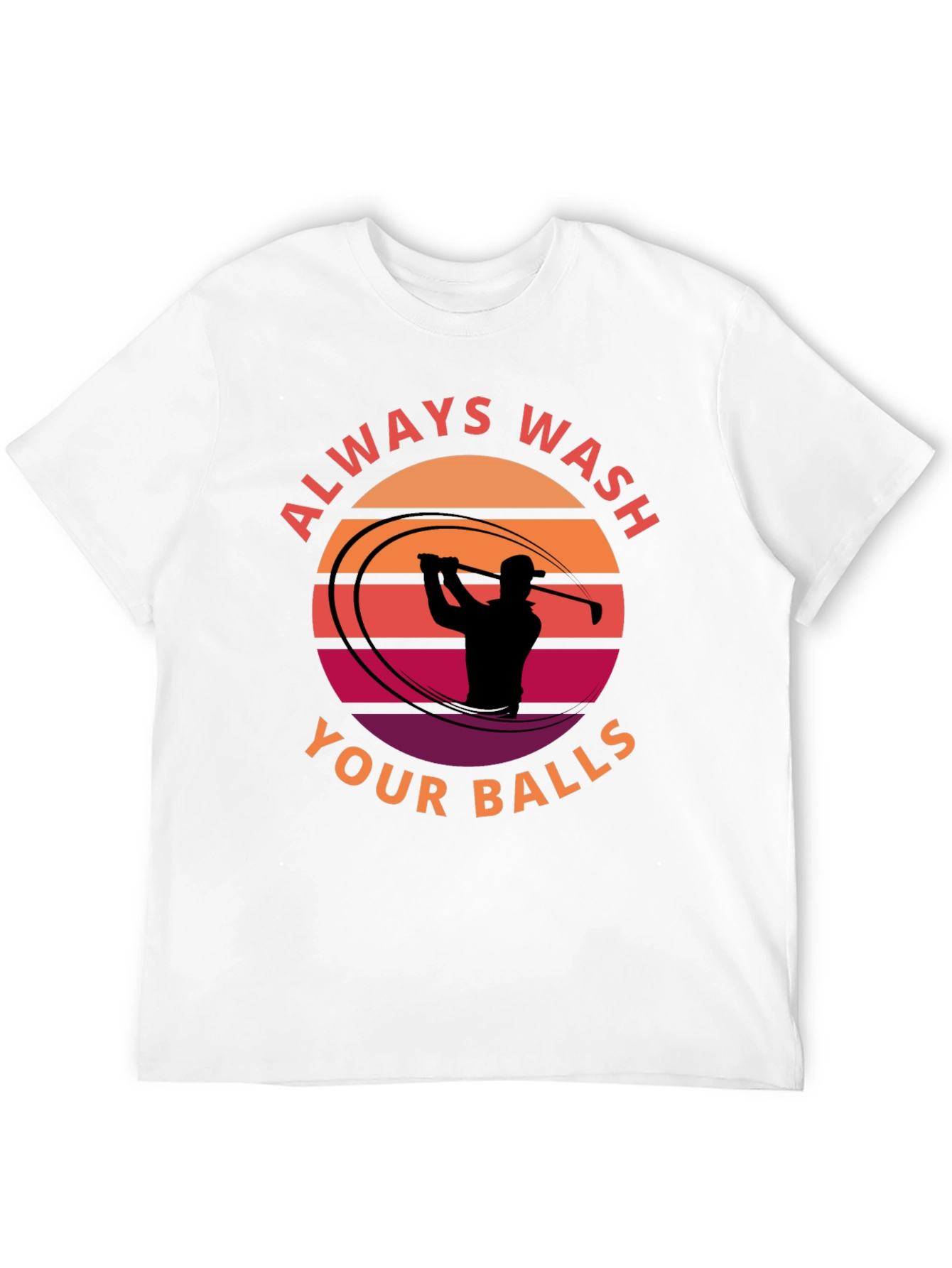 Always Wash Your Balls Funny Golf T-Shirt
