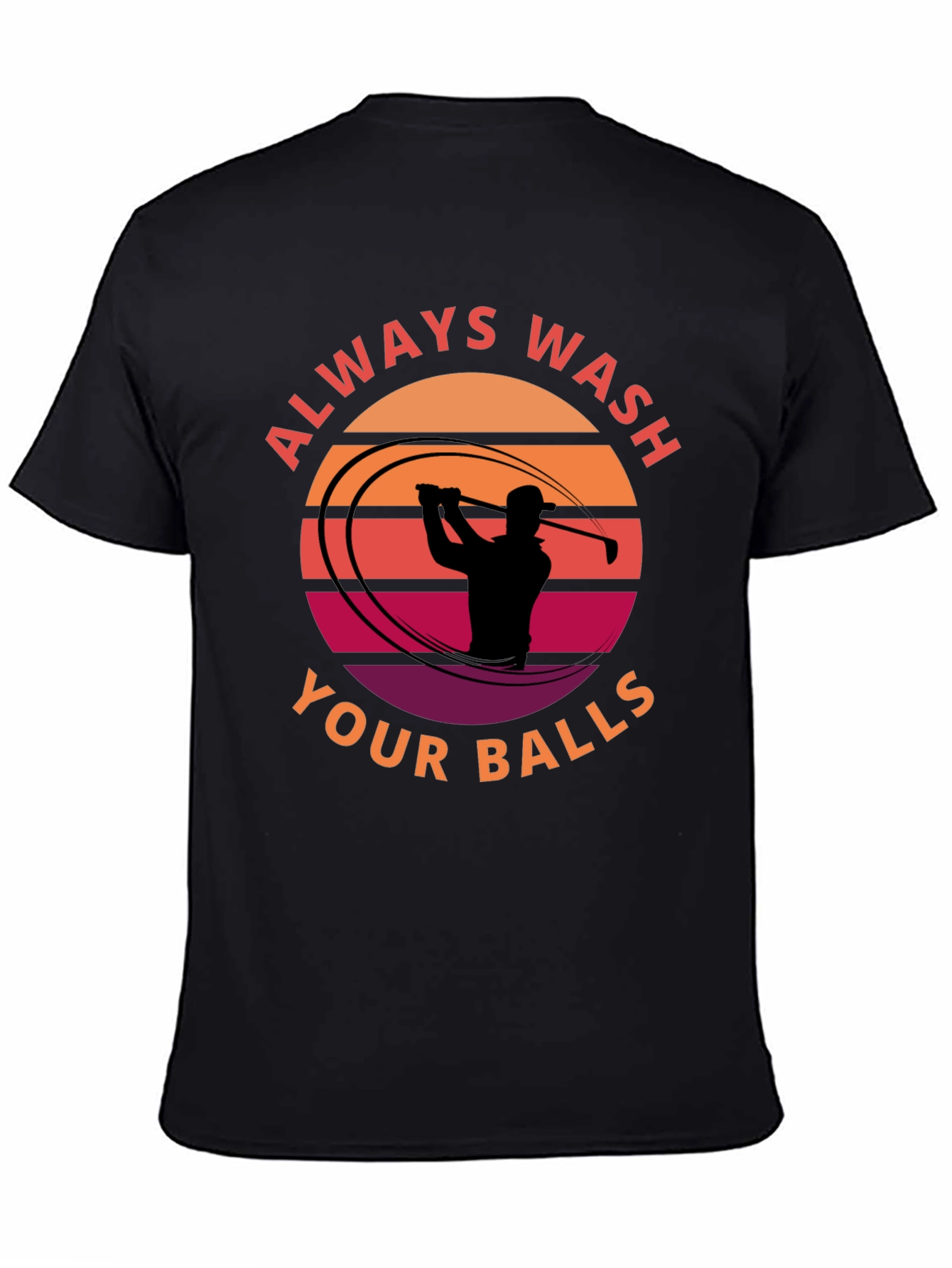 Always Wash Your Balls Funny Golf T-Shirt