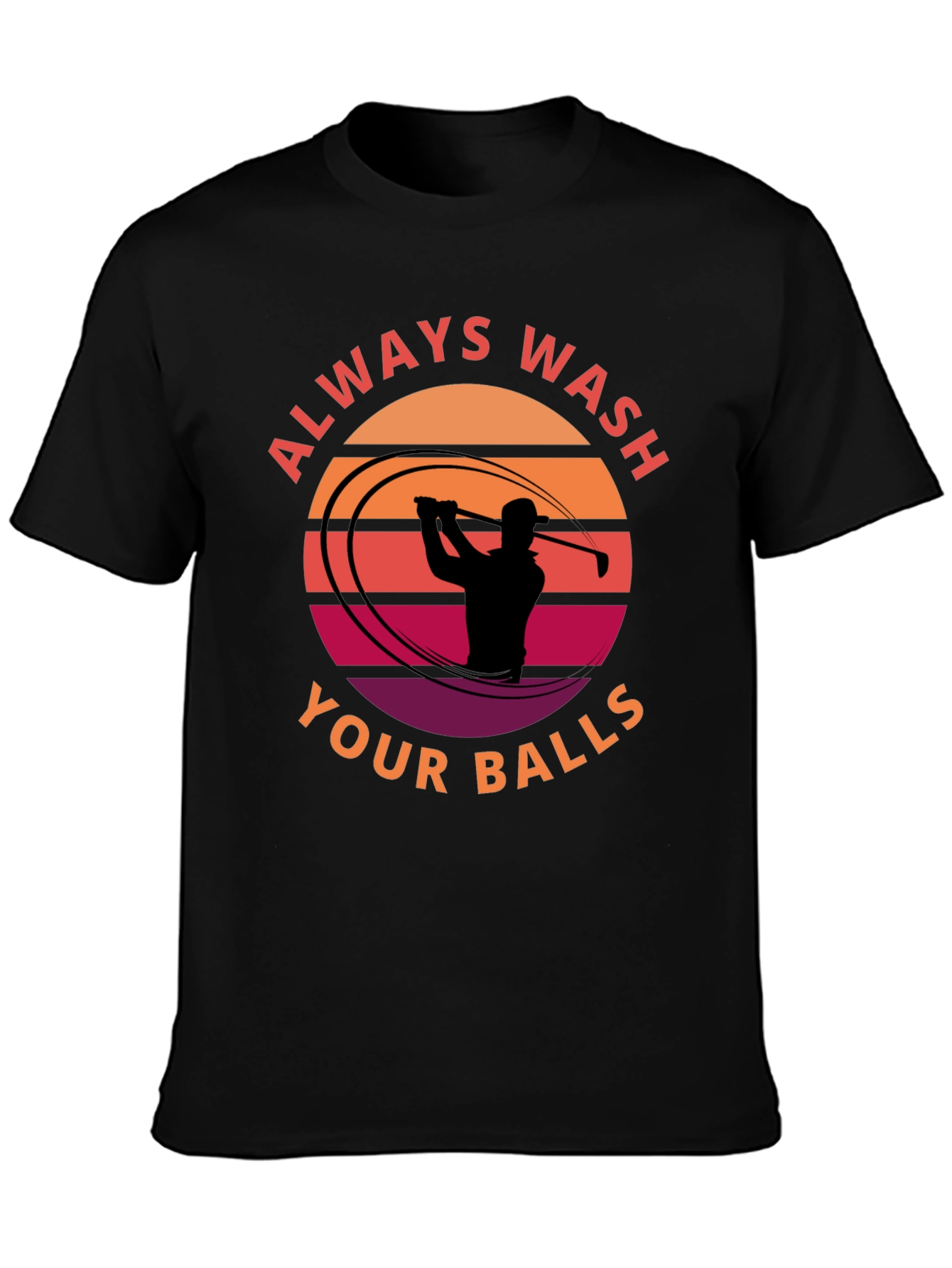 Always Wash Your Balls Funny Golf T-Shirt