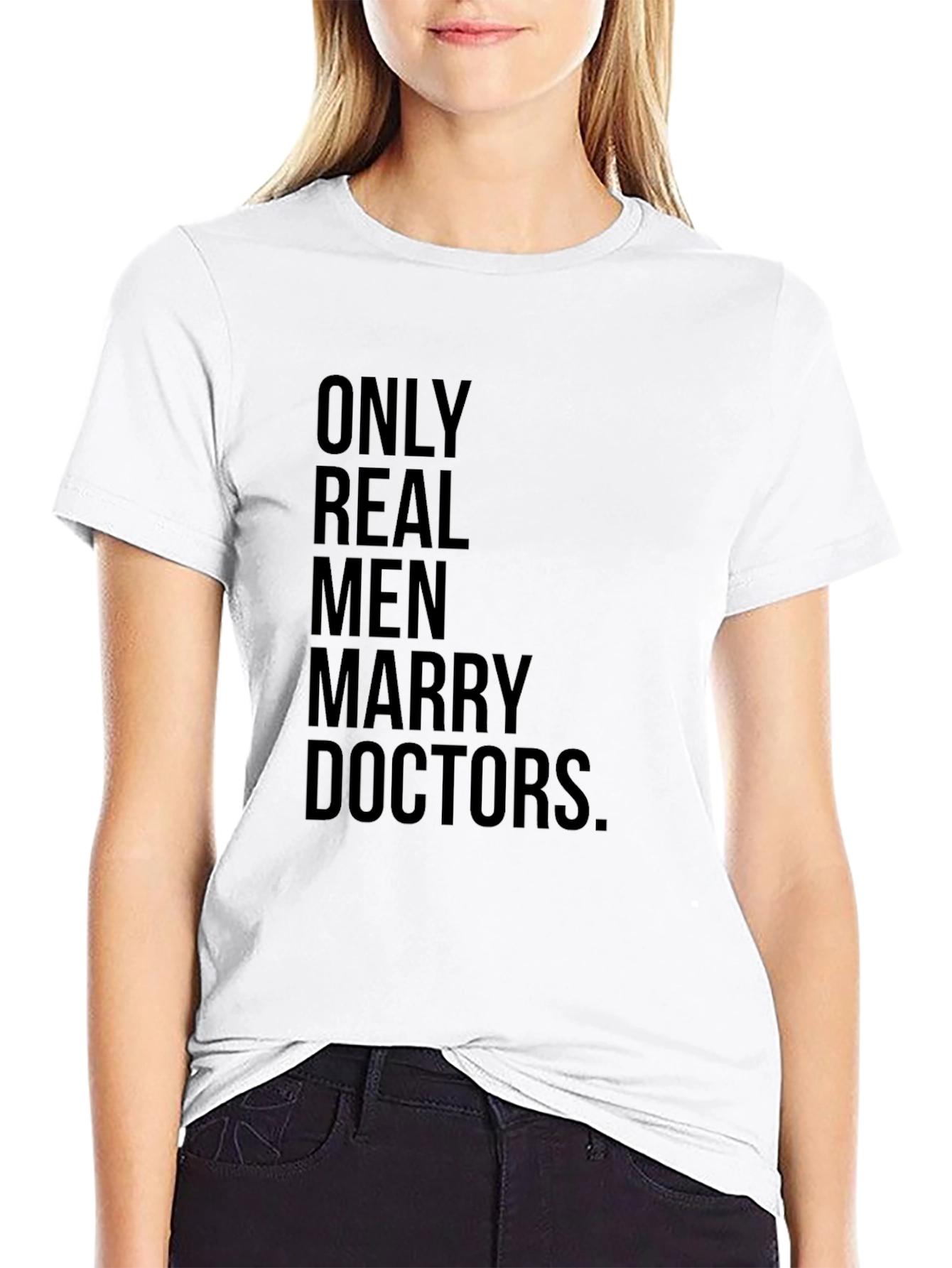 Only Real Men Marry Doctors T-Shirt