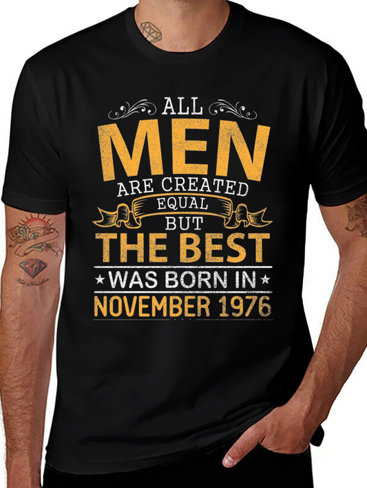 All Men Are Created Equal Born November 1976 T-Shirt
