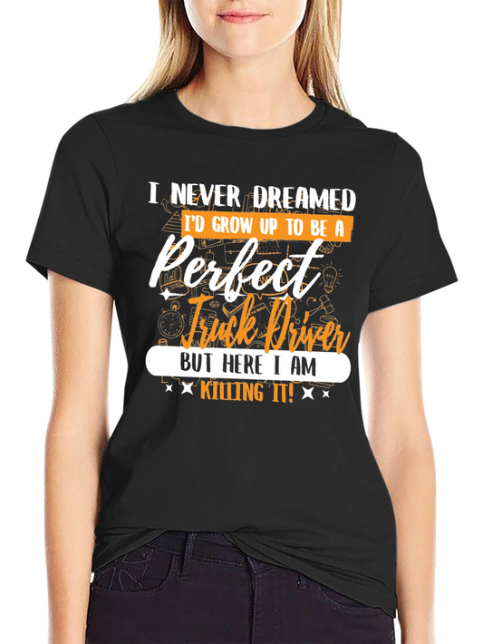 Perfect Truck Driver T-Shirt
