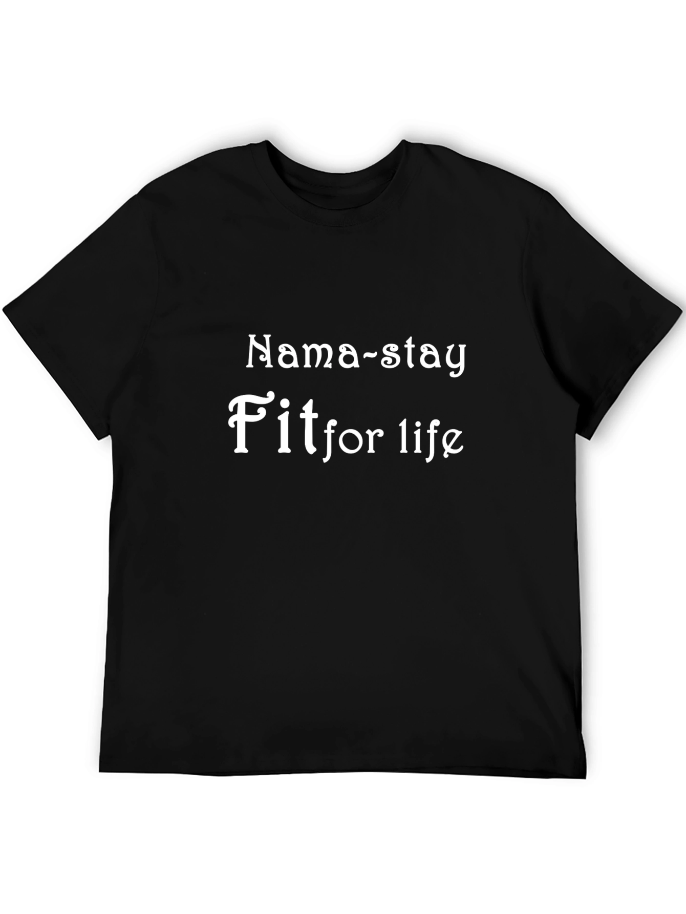 Nama-stay Fit For Life Black T-Shirt