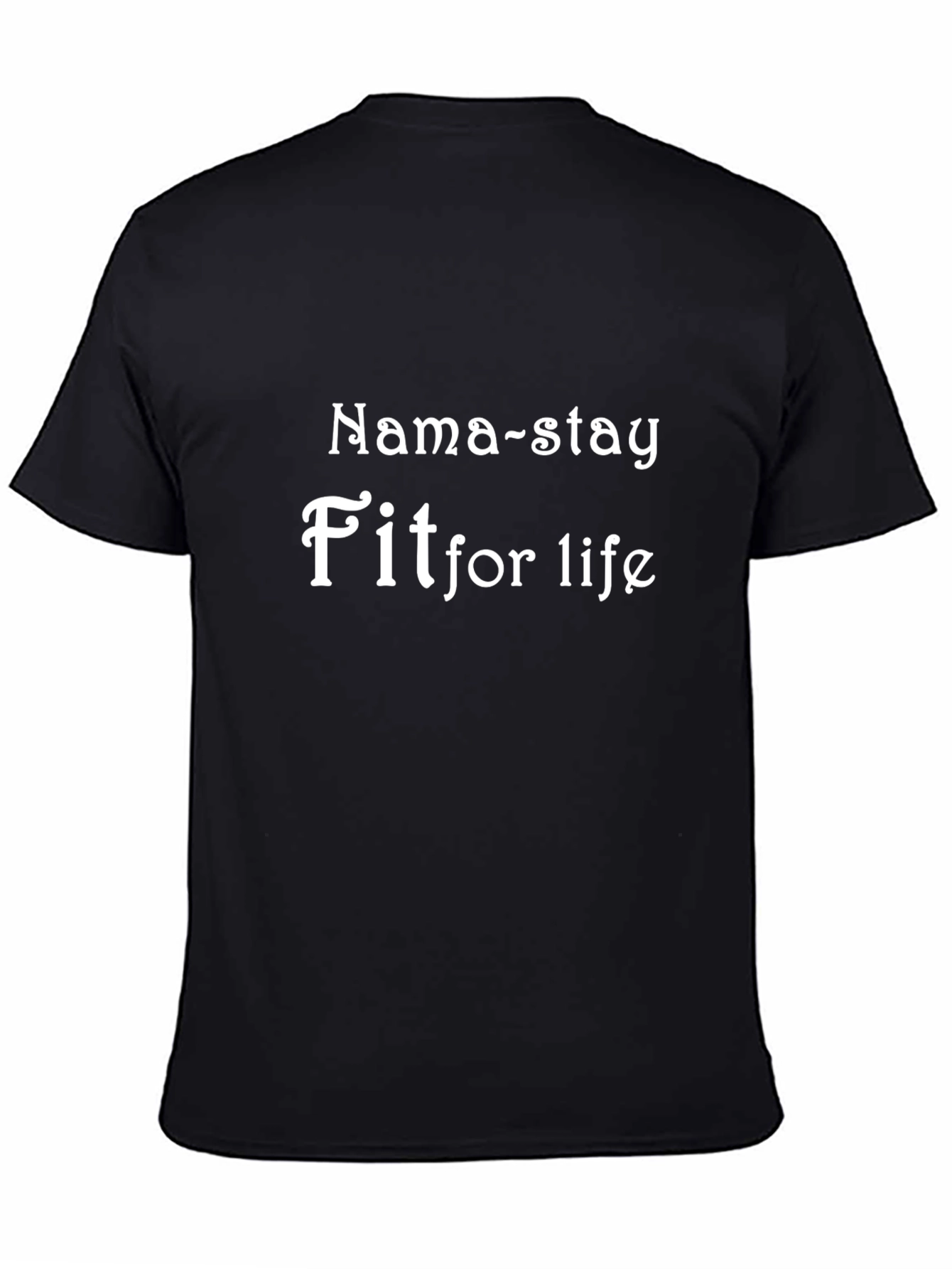 Nama-stay Fit For Life Black T-Shirt
