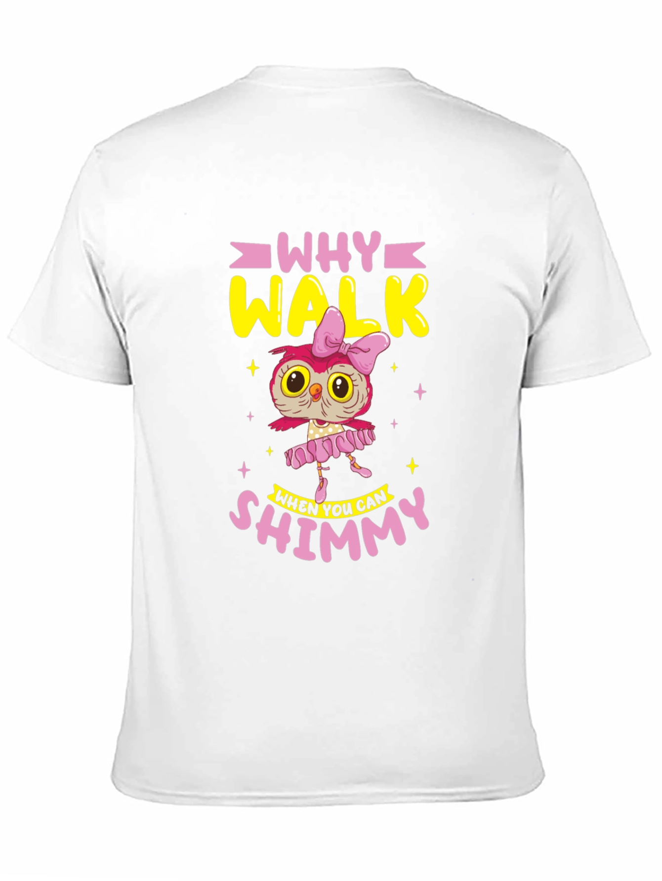Why Walk Shimmy Owl T-Shirt
