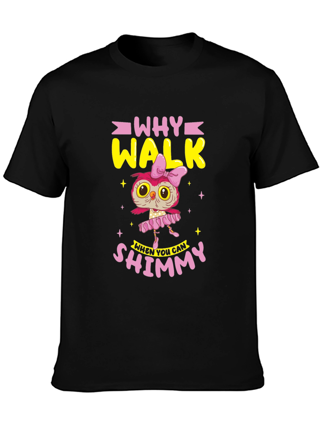 Why Walk Shimmy Owl T-Shirt