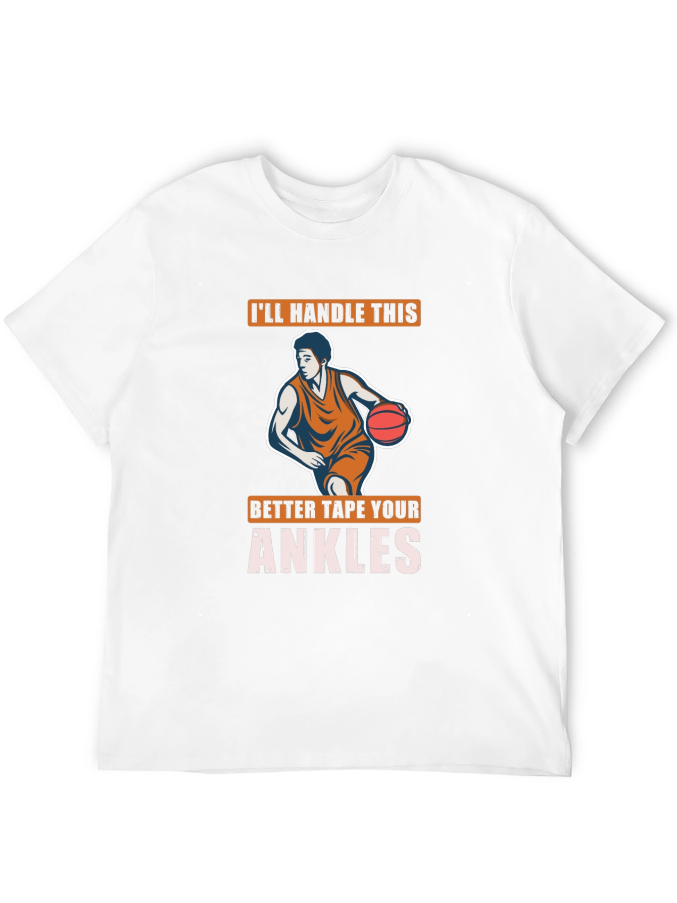 Basketball Graphic Tee: Ill Handle This Ankle Support