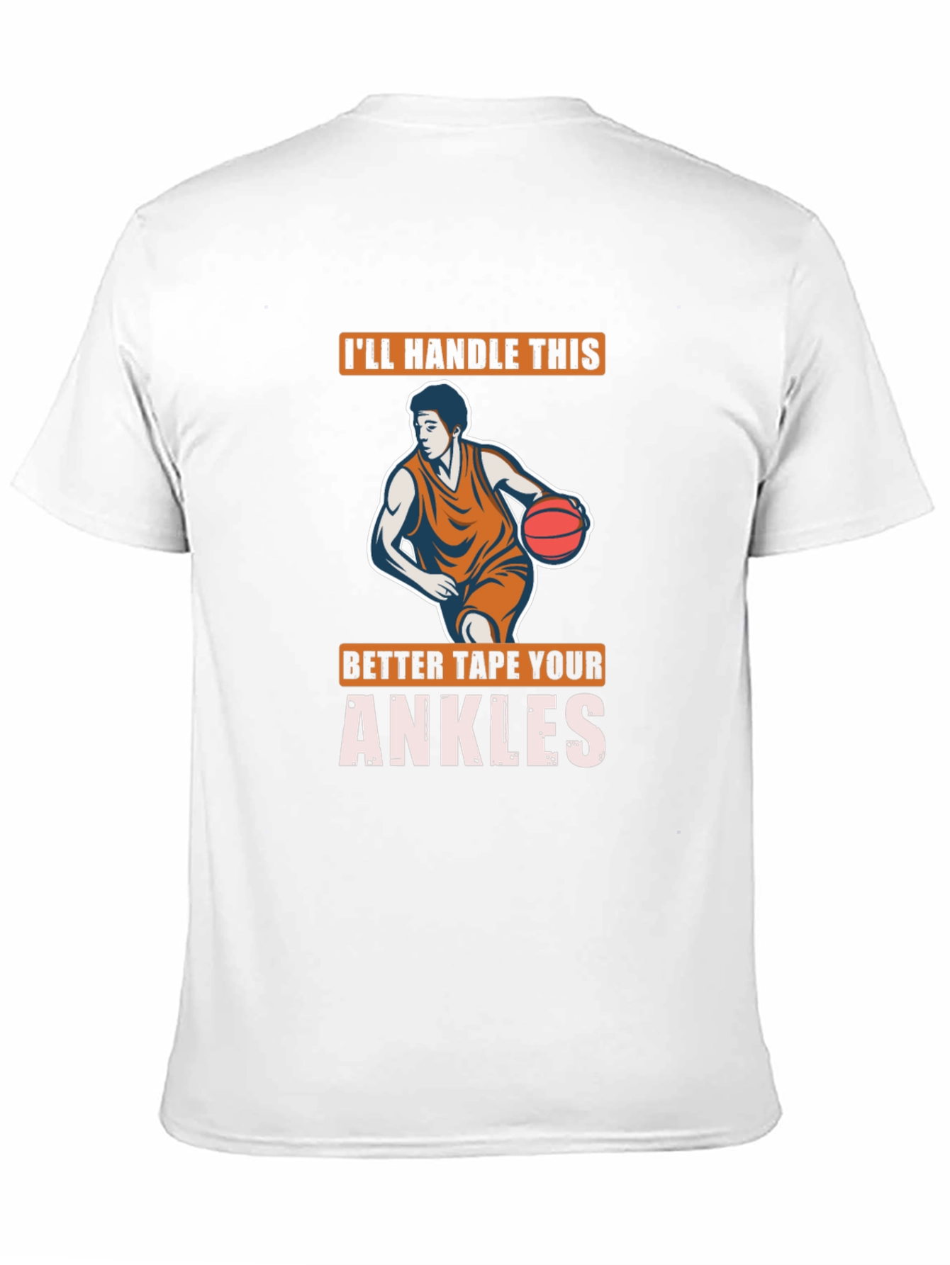 Basketball Graphic Tee: Ill Handle This Ankle Support