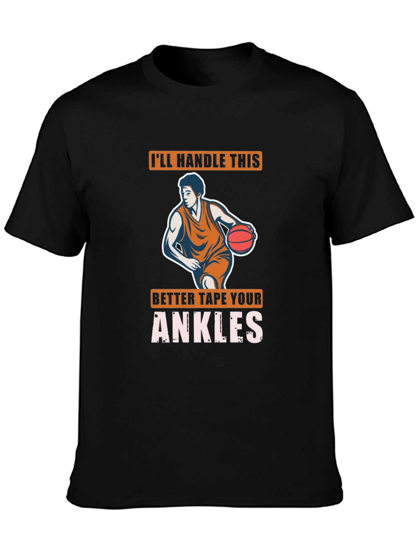 Basketball Graphic Tee: Ill Handle This Ankle Support
