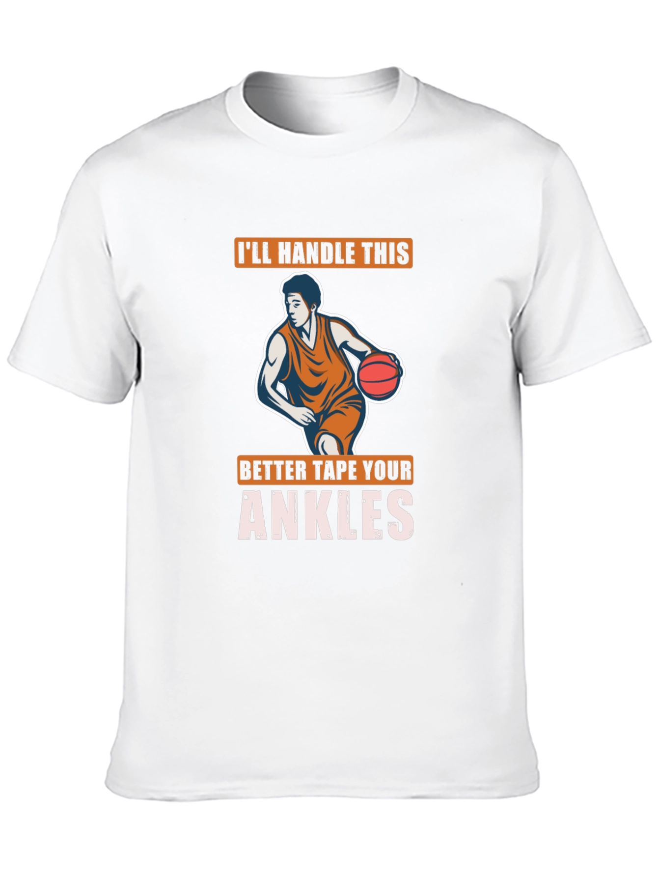Basketball Graphic Tee: Ill Handle This Ankle Support