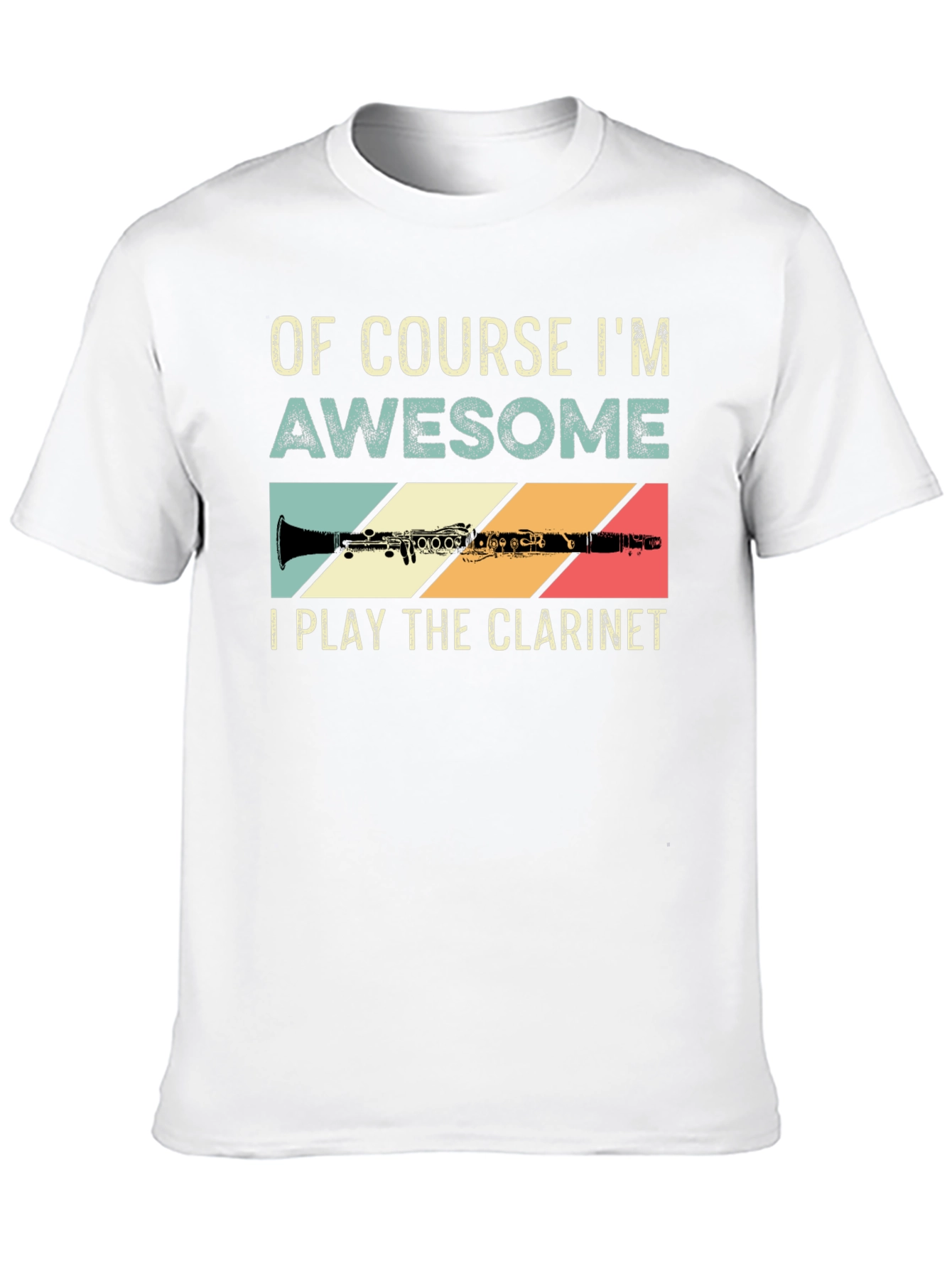Of Course Im Awesome Clarinet Player T-Shirt