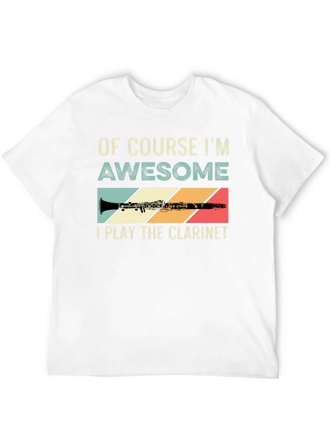 Of Course Im Awesome Clarinet Player T-Shirt