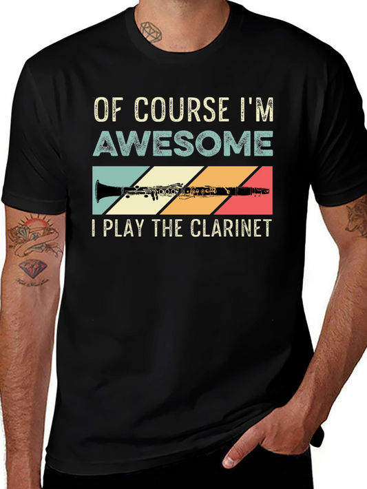 Of Course Im Awesome Clarinet Player T-Shirt