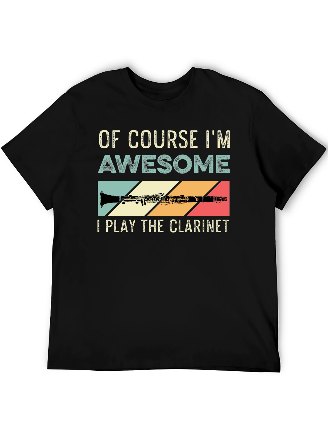Of Course Im Awesome Clarinet Player T-Shirt