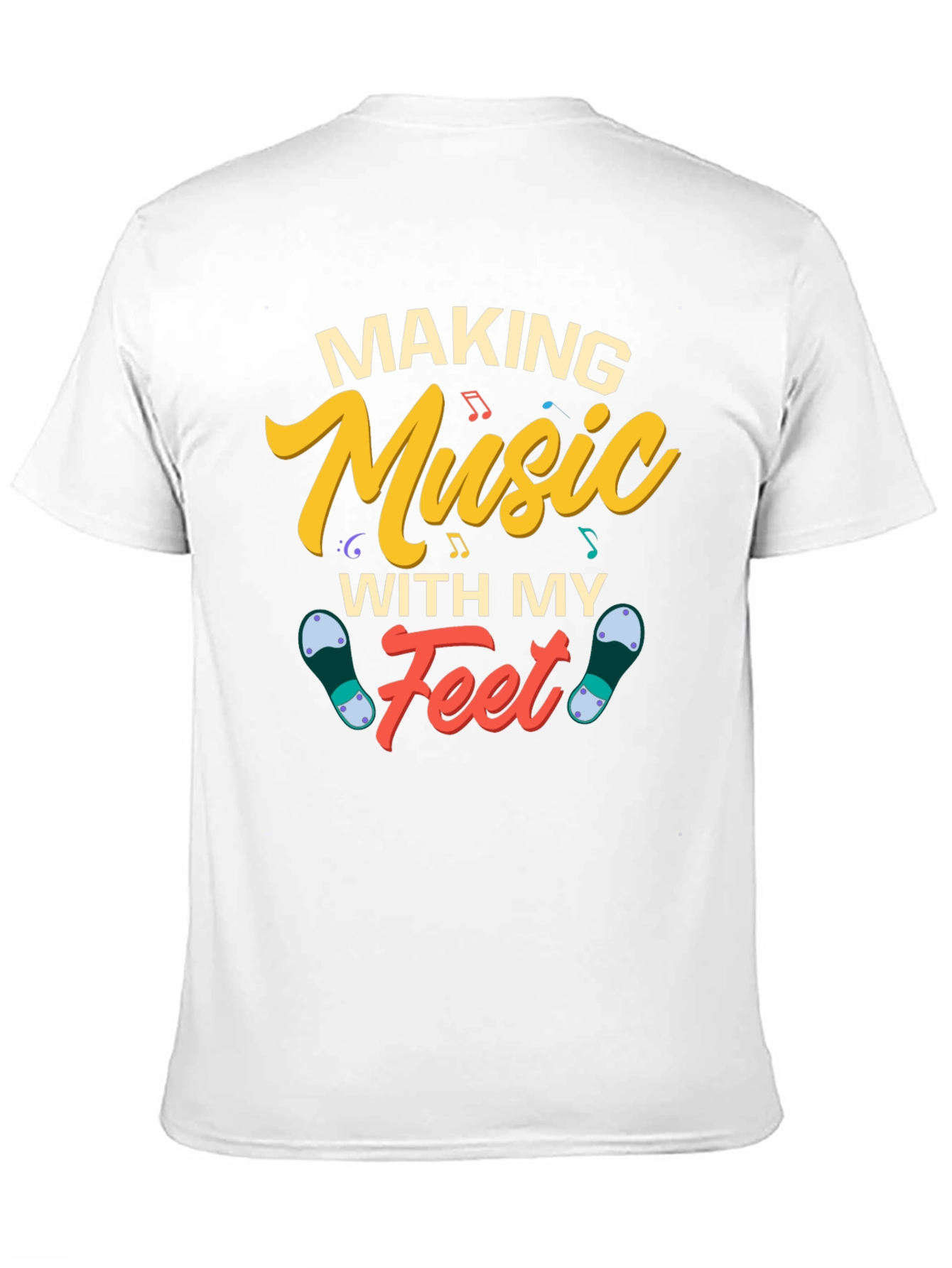 Making Music With My Feet Graphic T-Shirt