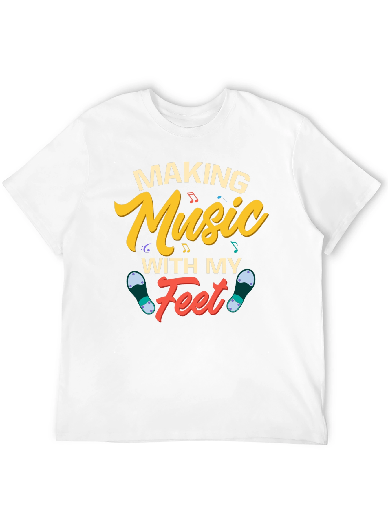 Making Music With My Feet Graphic T-Shirt