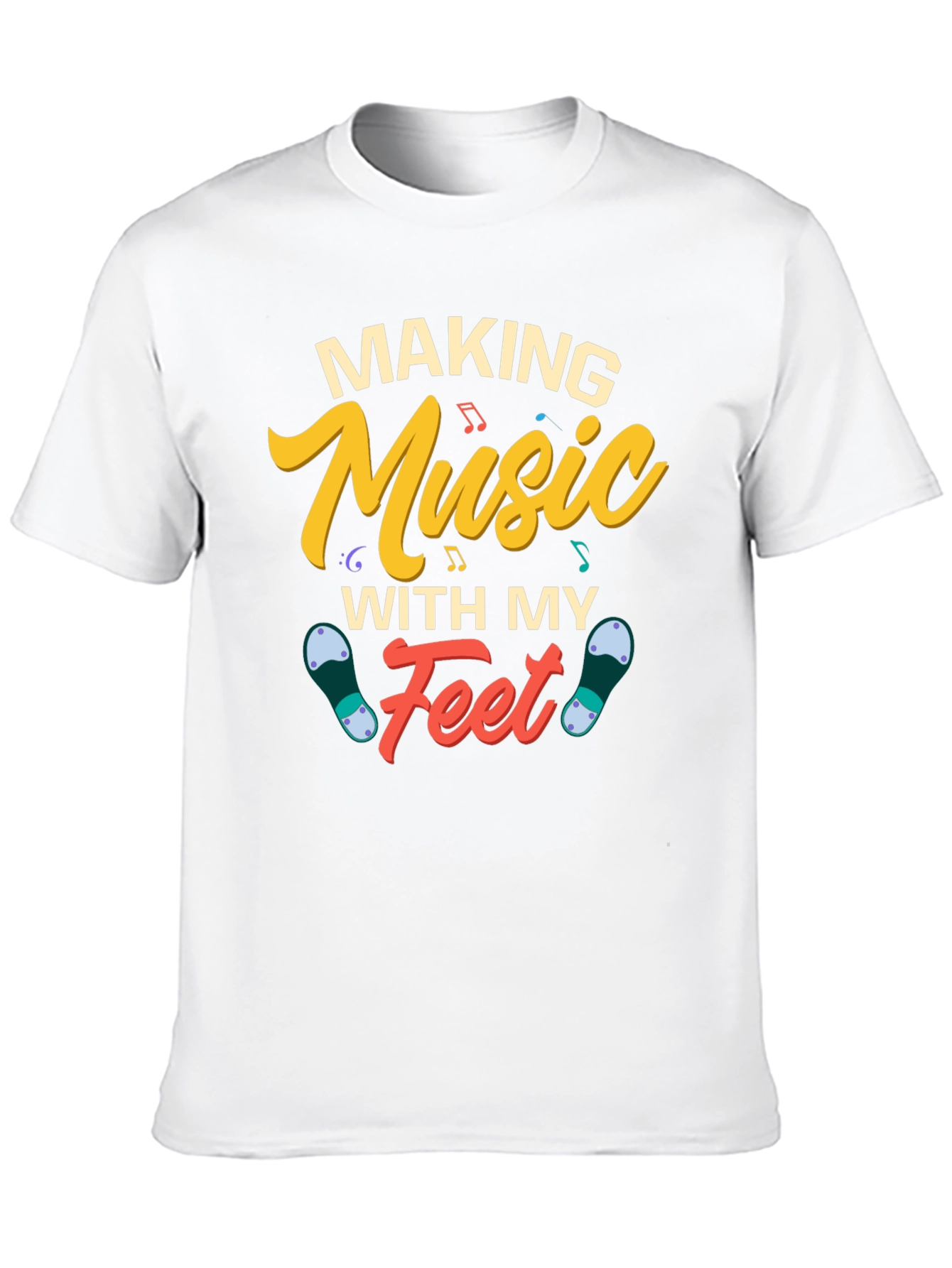 Making Music With My Feet Graphic T-Shirt