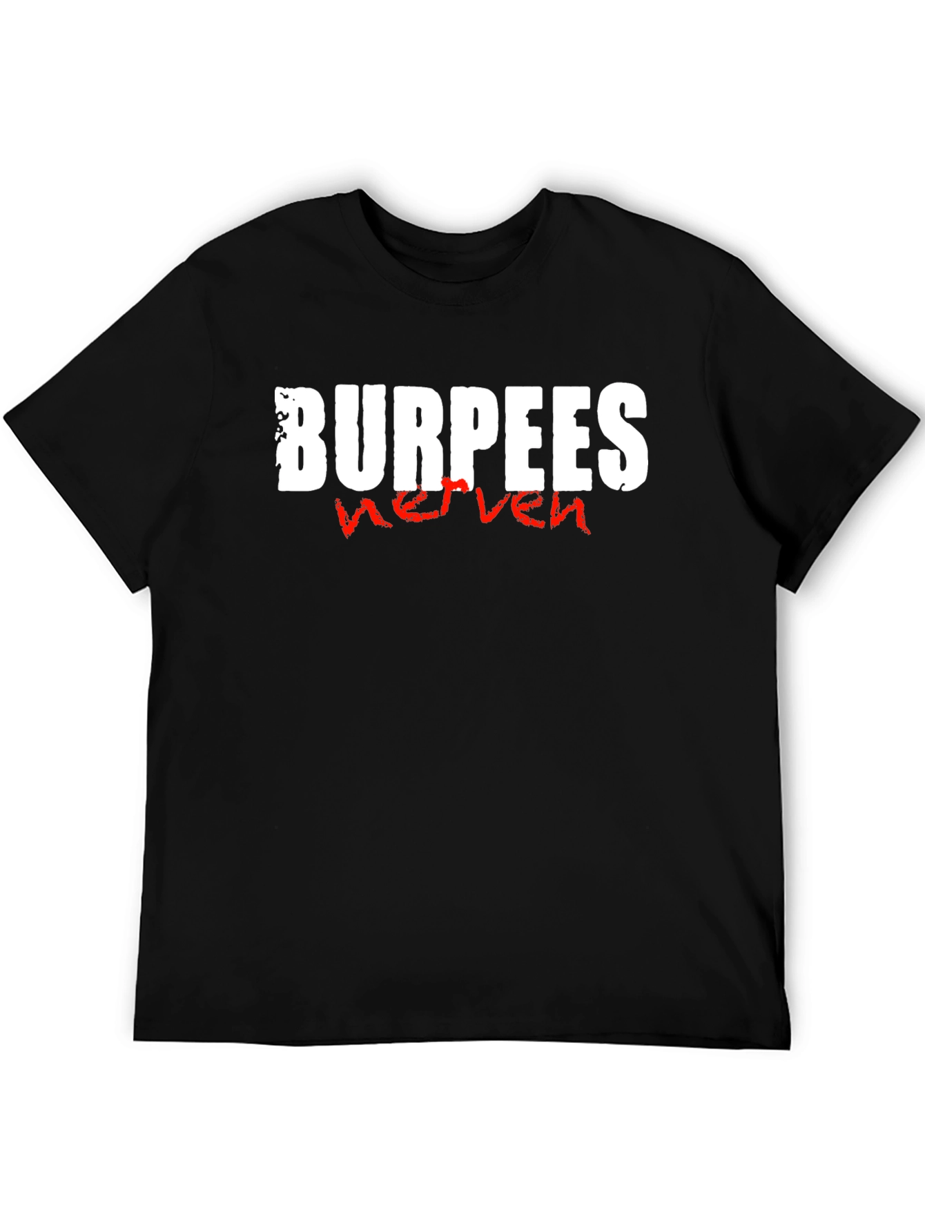 Burpees Nerven T-Shirt - Workout Motivation