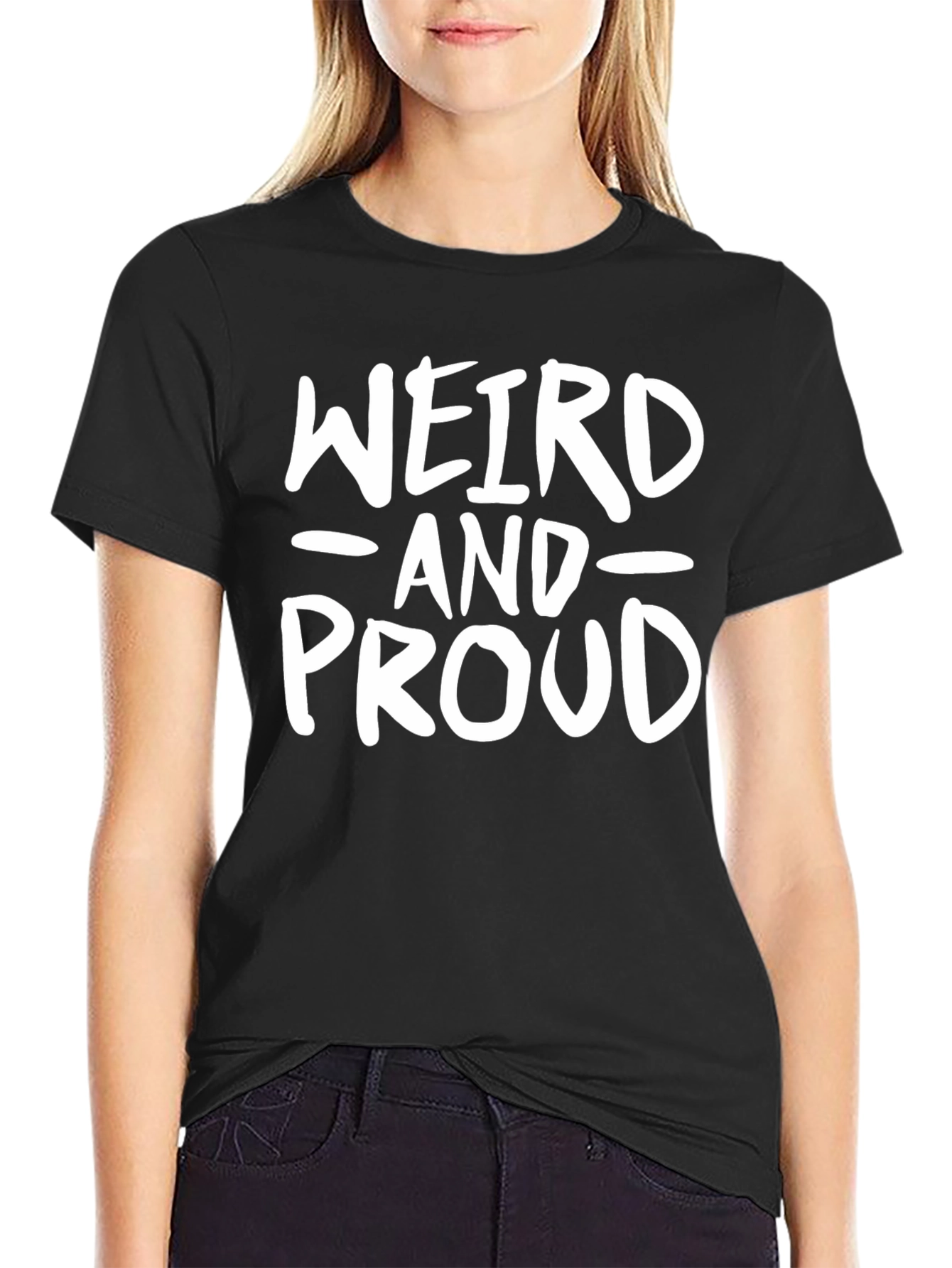 Weird and Proud Black T-Shirt