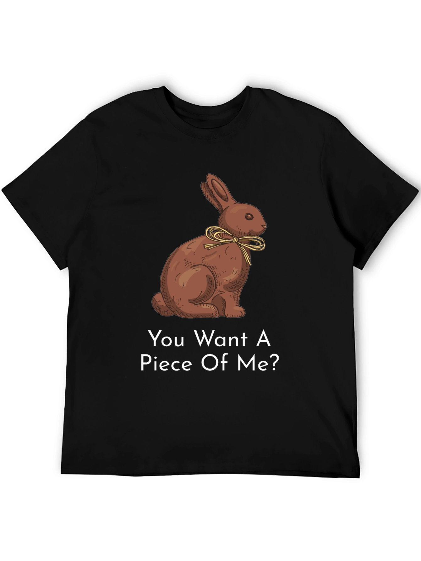 Chocolate Bunny T-Shirt - You Want a Piece?