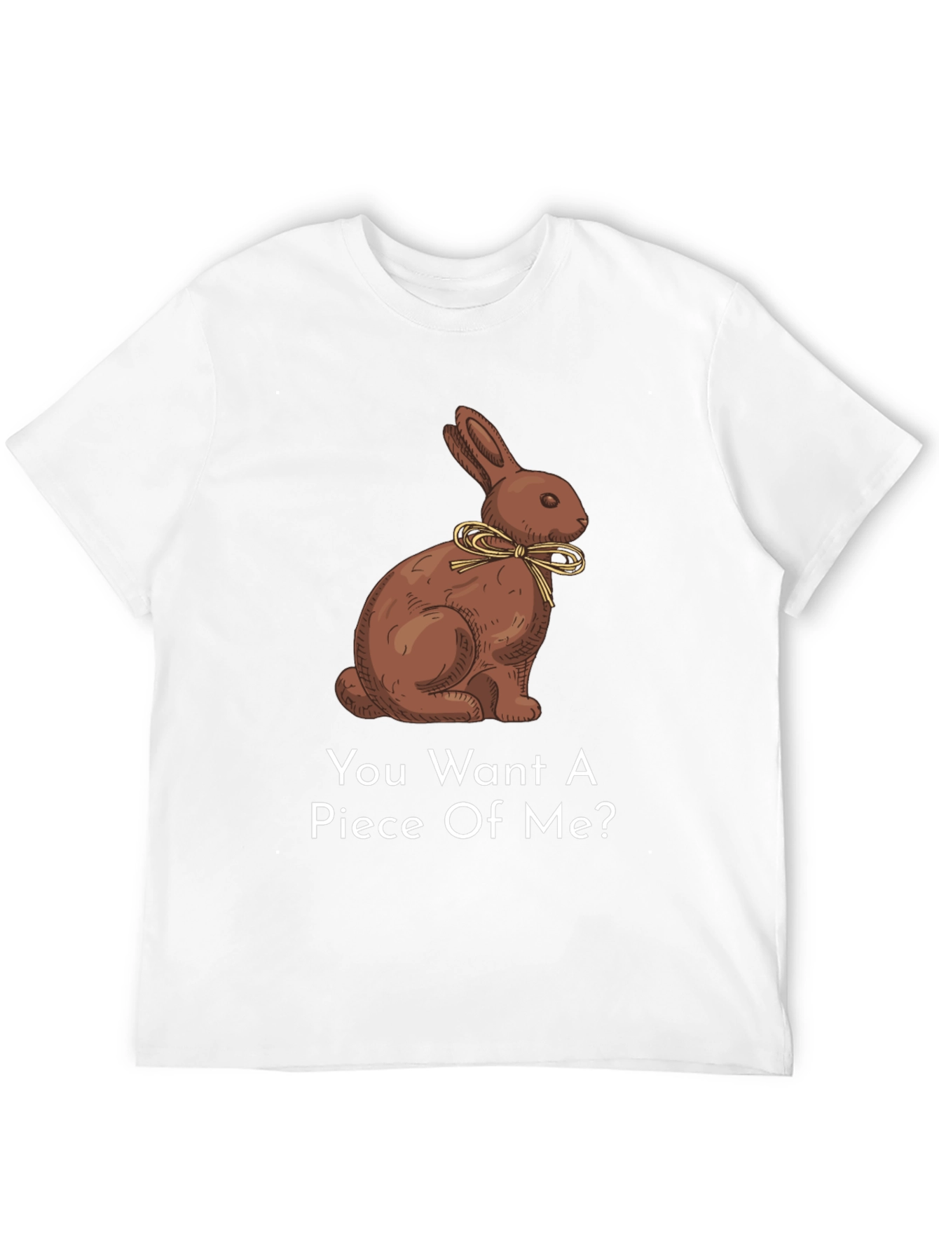 Chocolate Bunny T-Shirt - You Want a Piece?