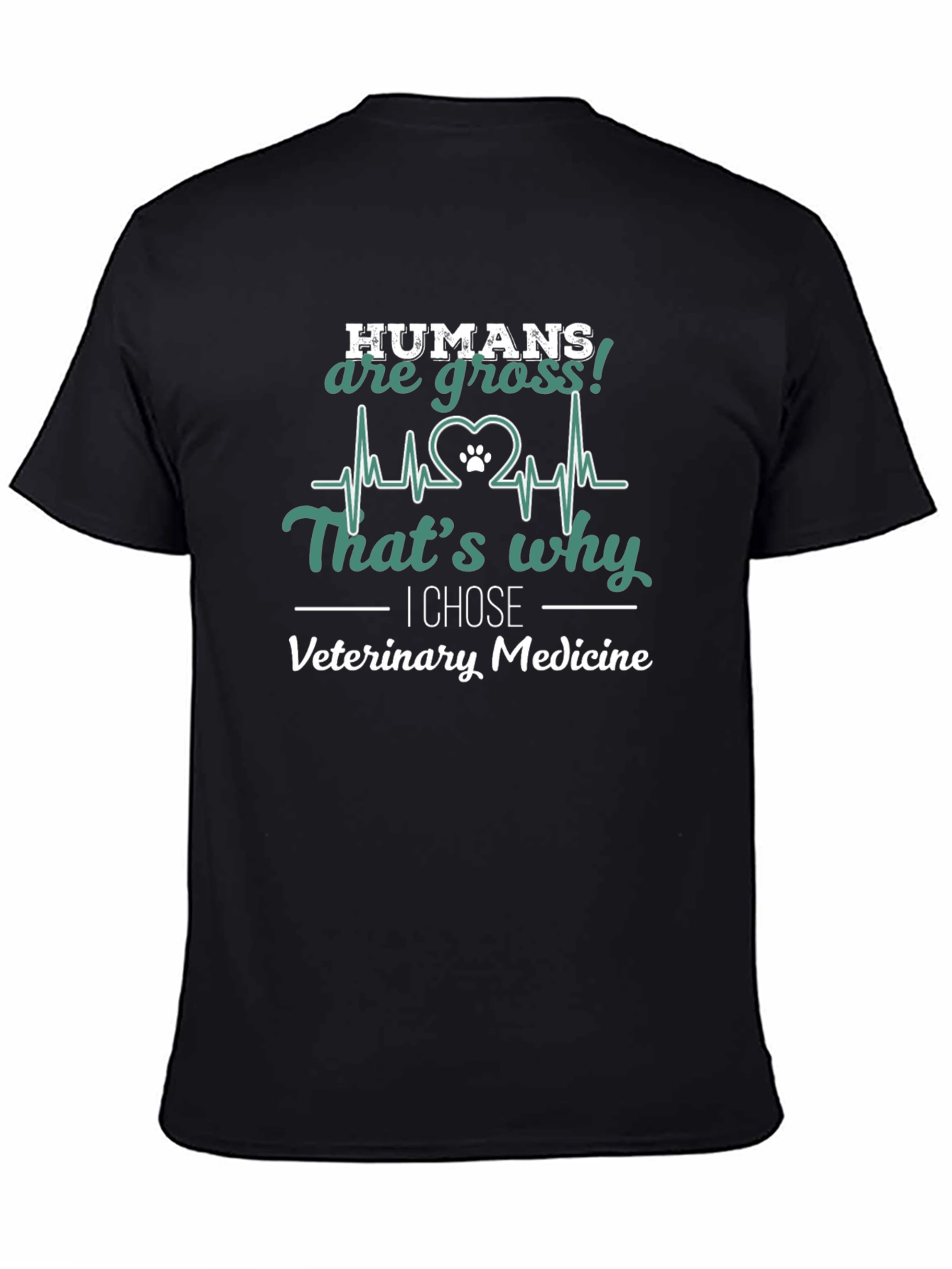 Veterinary Medicine T-Shirt: Humans are Gross!