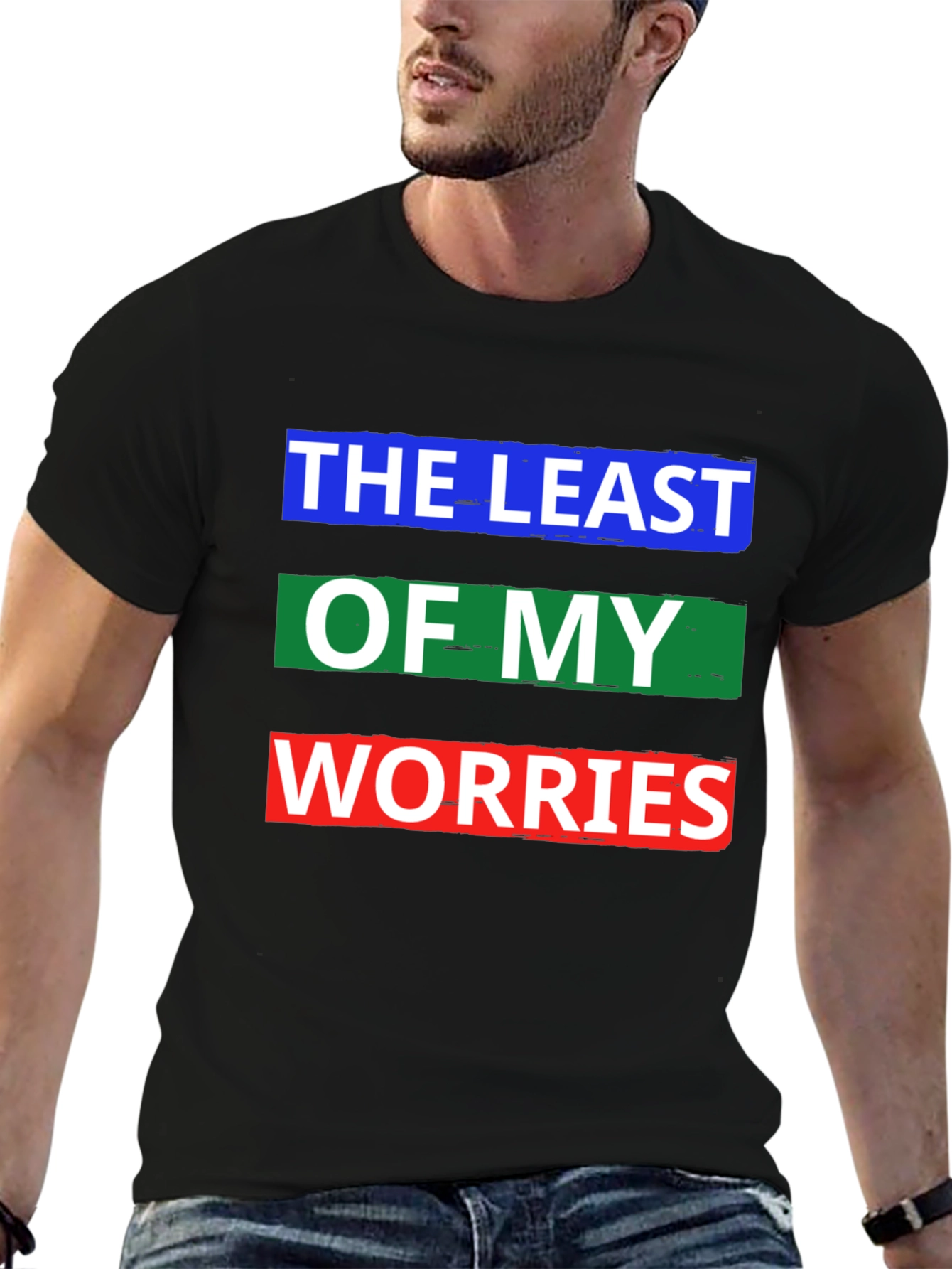 The Least of My Worries Graphic T-Shirt
