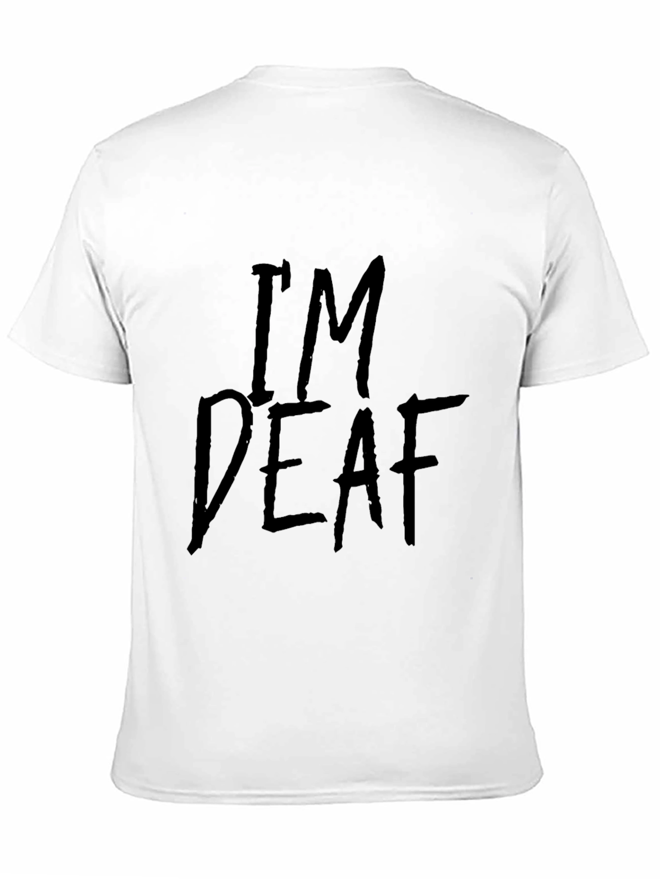 Im Deaf Graphic T-Shirt - Black Crew Neck Tee