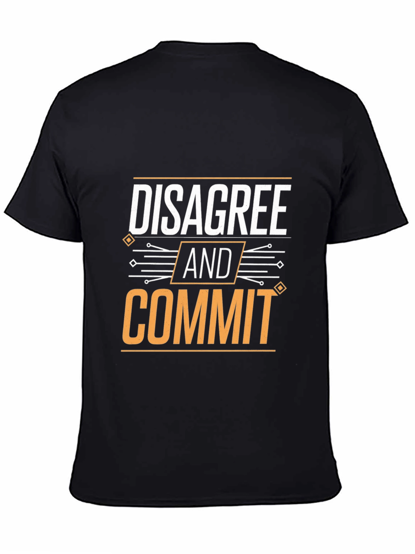 Disagree and Commit Graphic Tee
