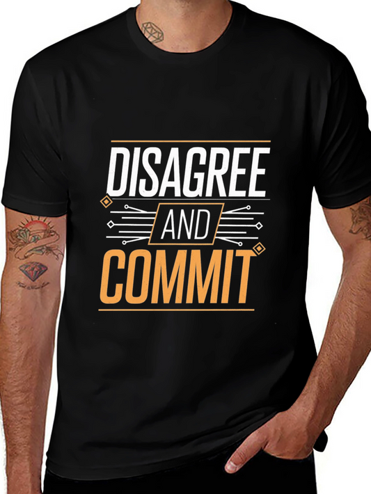 Disagree and Commit Graphic Tee