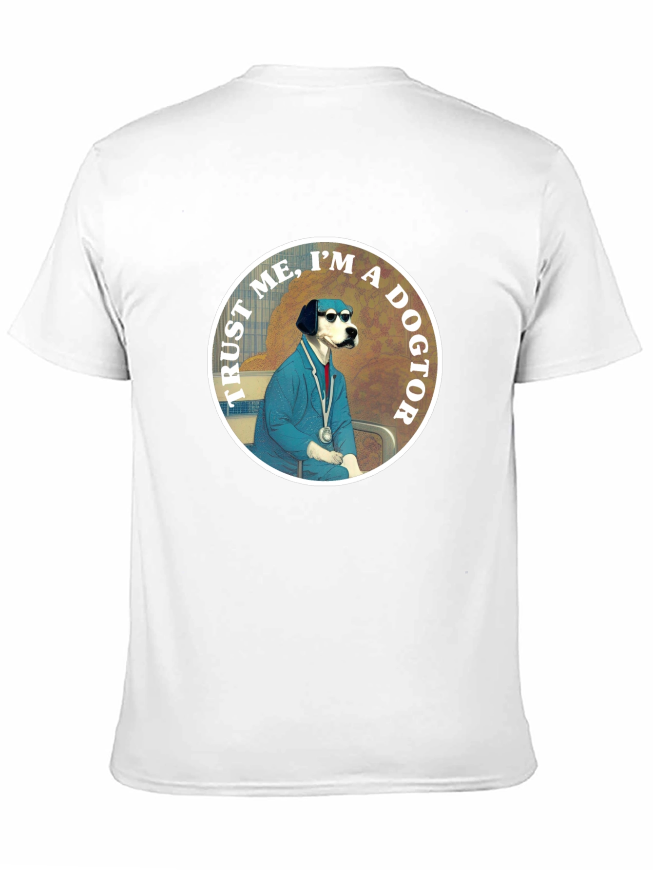 Trust Me Im A Dogtor! T-Shirt