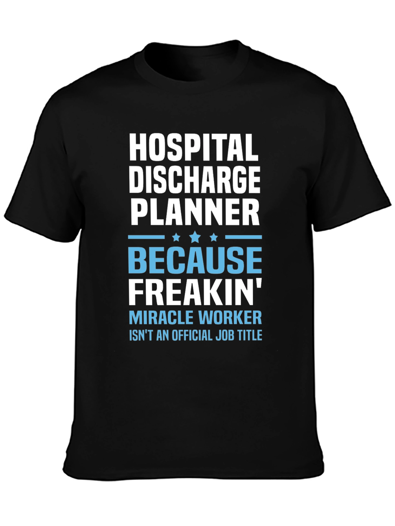 Hospital Discharge Planner Funny Job Title T-Shirt