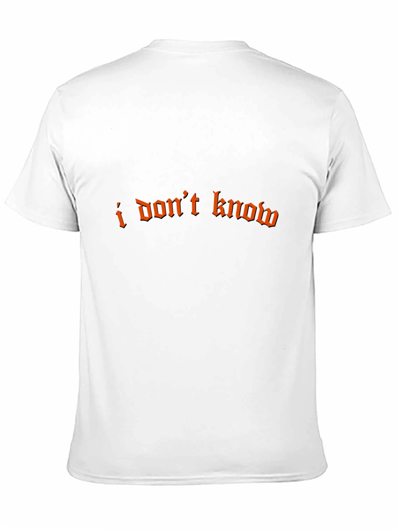 I Dont Know Graphic Tee - Unique Design