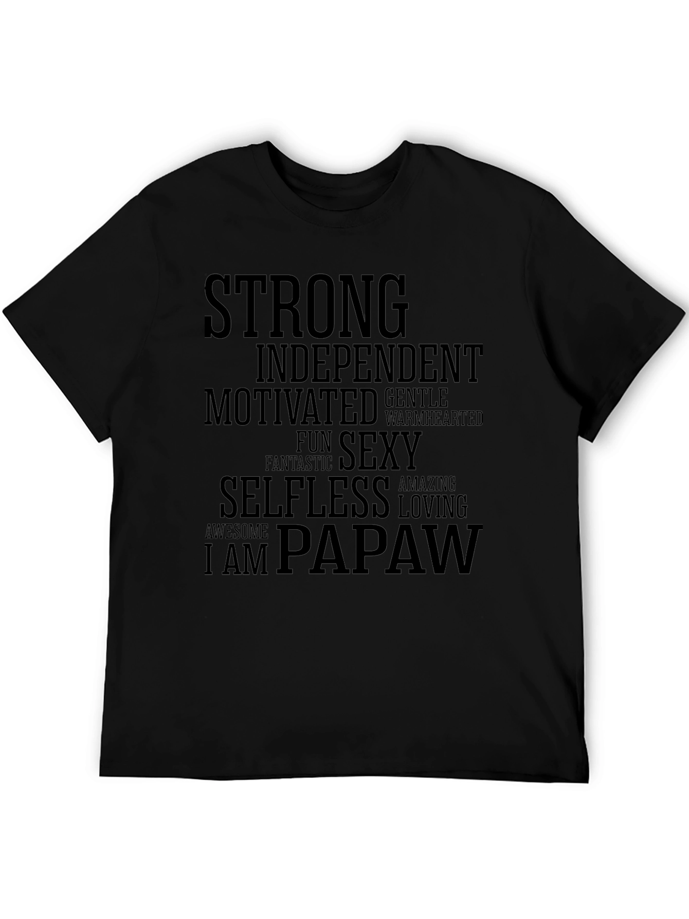 Strong Papaw T-Shirt - Independent Motivated Sexy