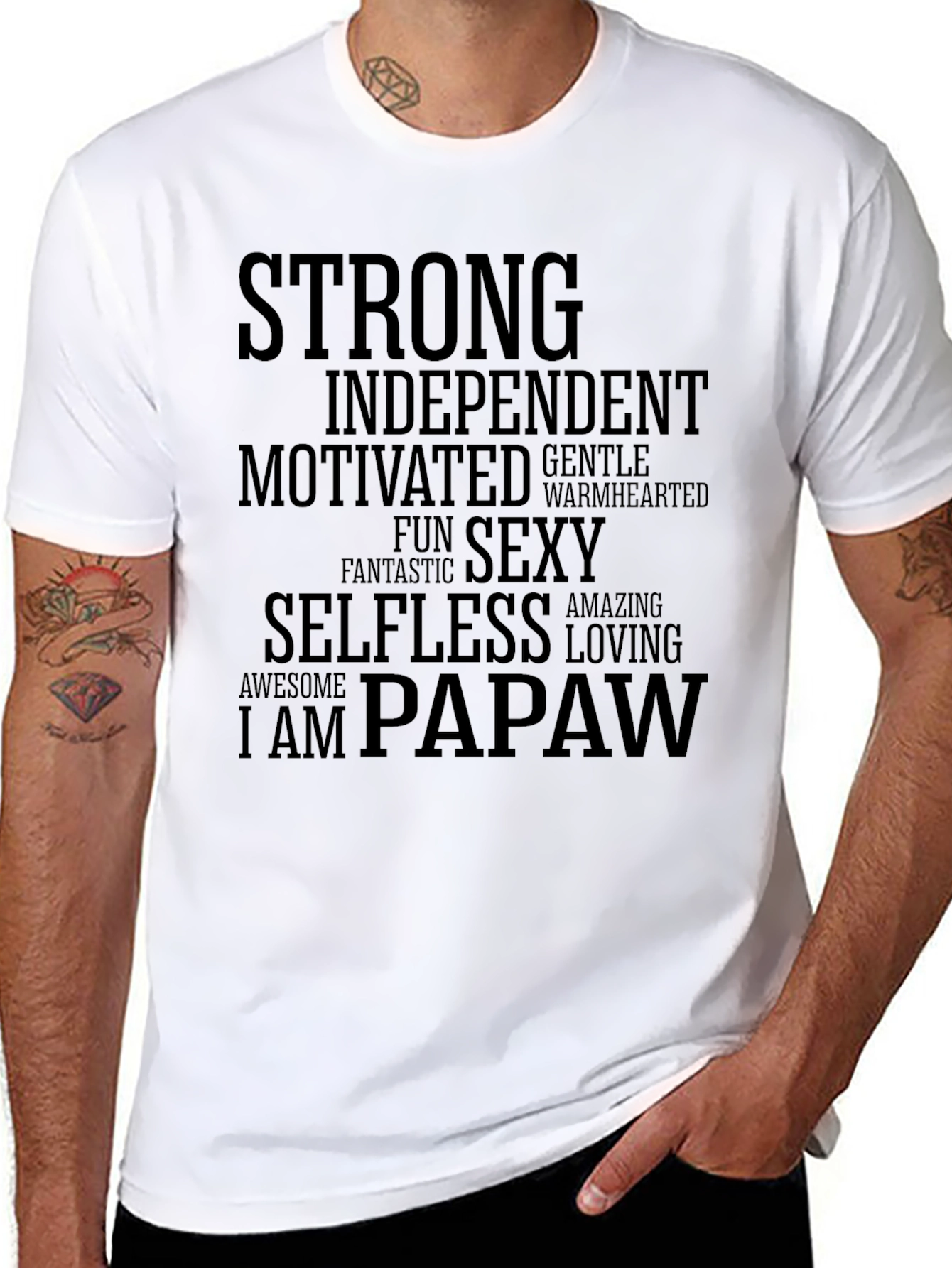 Strong Papaw T-Shirt - Independent Motivated Sexy