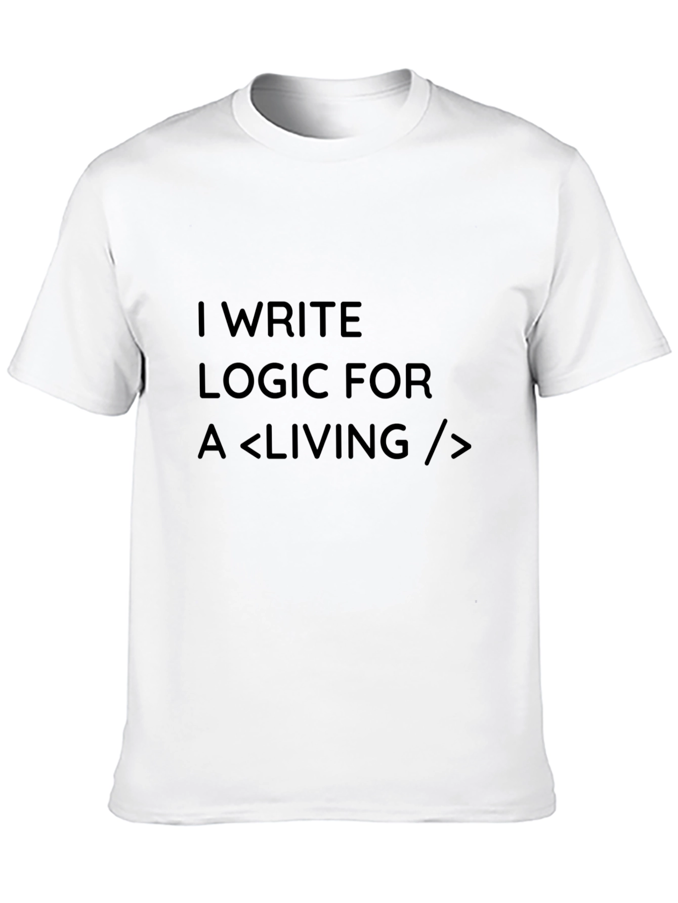 I Write Logic For A Living Programmer T-Shirt