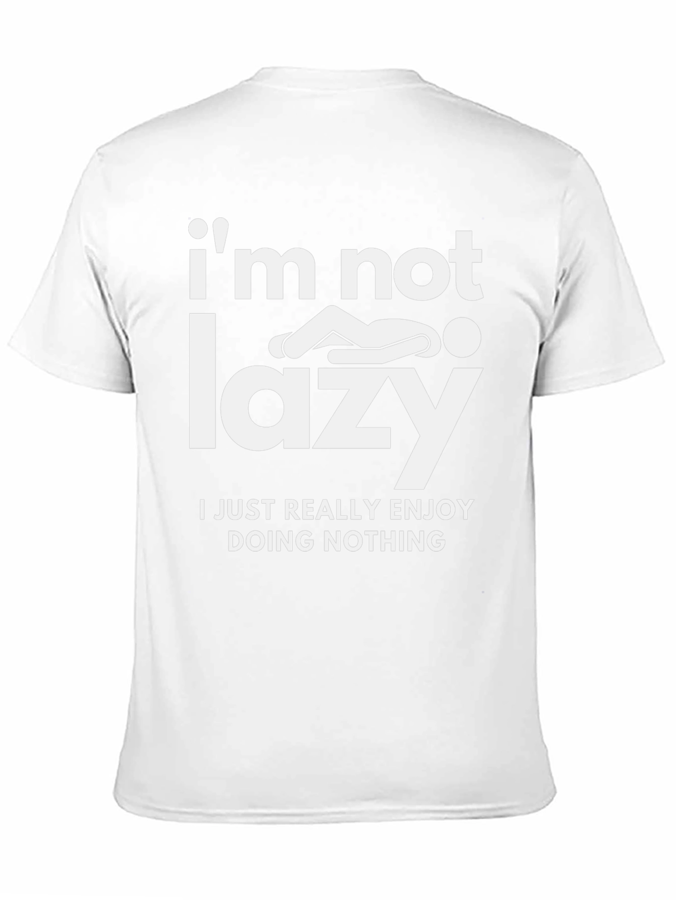 Funny Lazy T-Shirt - Im Not Lazy Graphic Tee