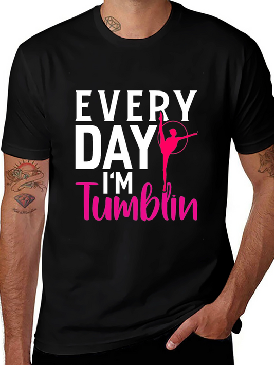Every Day Im Tumblin T-Shirt Gymnastics