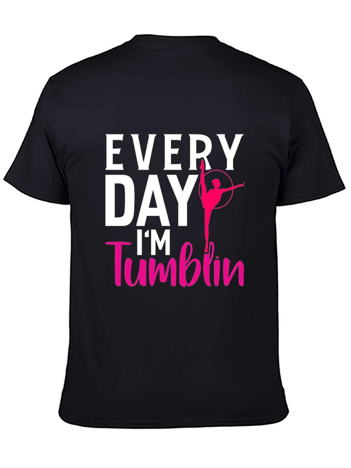 Every Day Im Tumblin T-Shirt Gymnastics