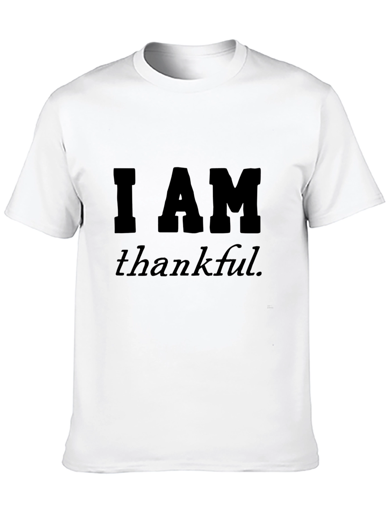 I AM Thankful T-Shirt