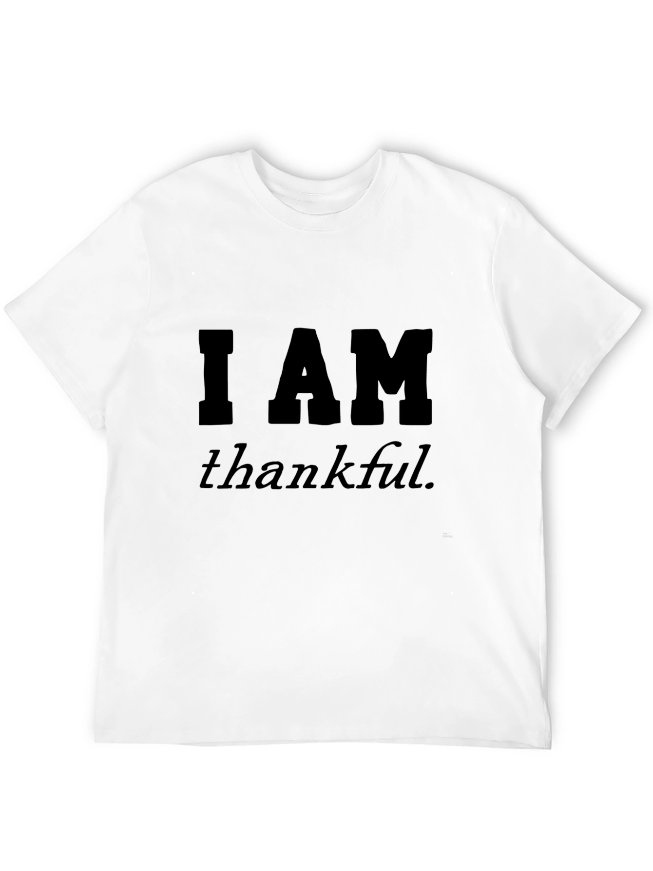 I AM Thankful T-Shirt