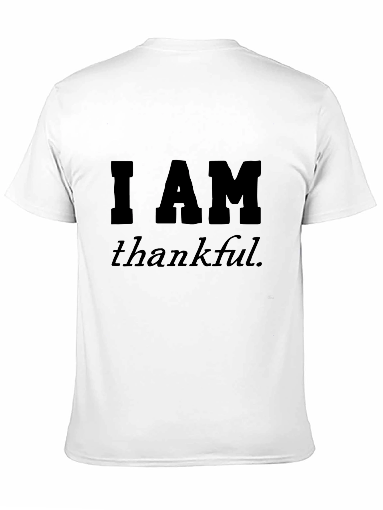 I AM Thankful T-Shirt