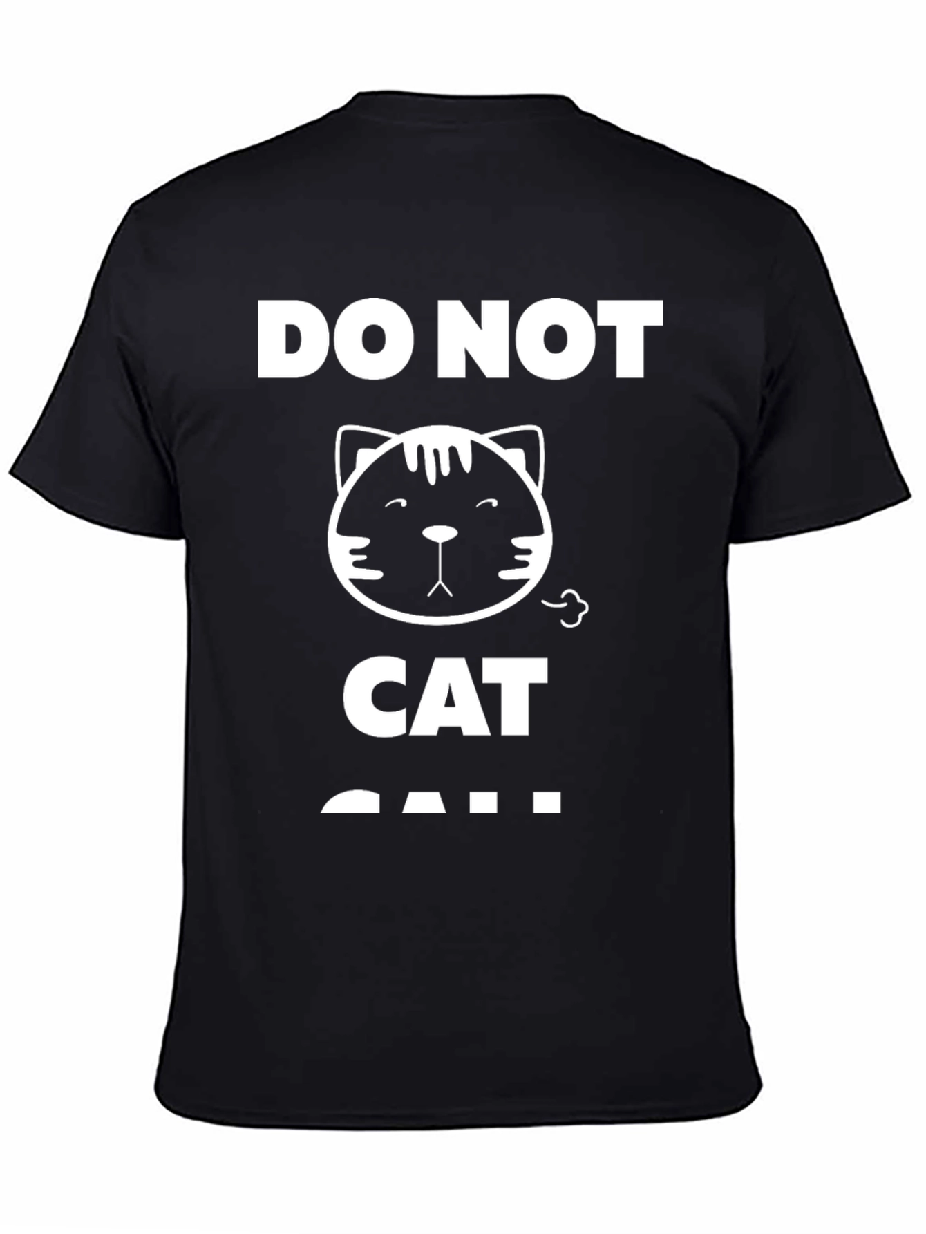 Funny Do Not Cat Call Graphic T-Shirt