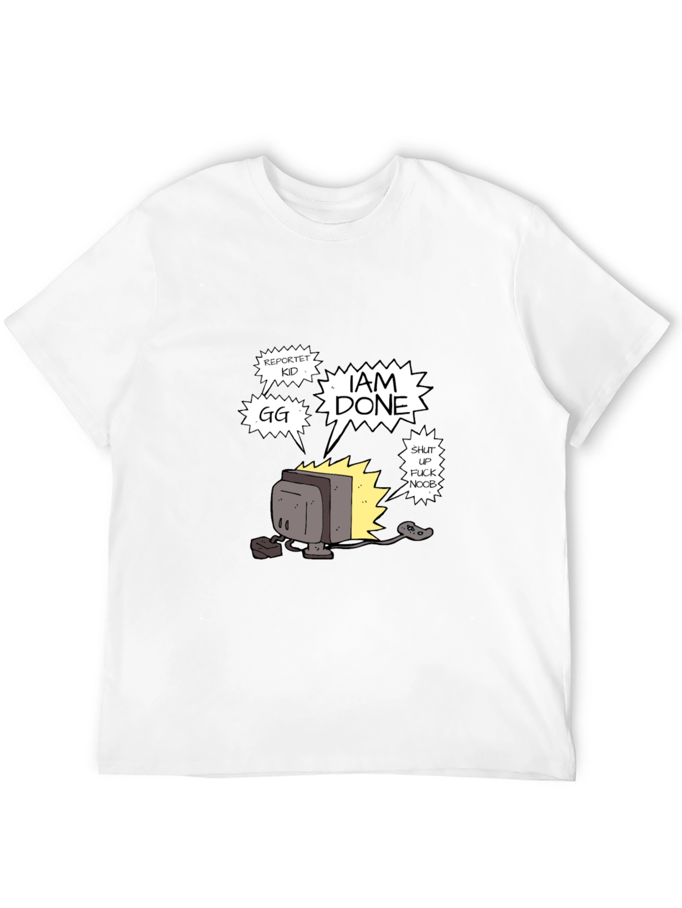 I Am Done T-Shirt - Gamer Humor