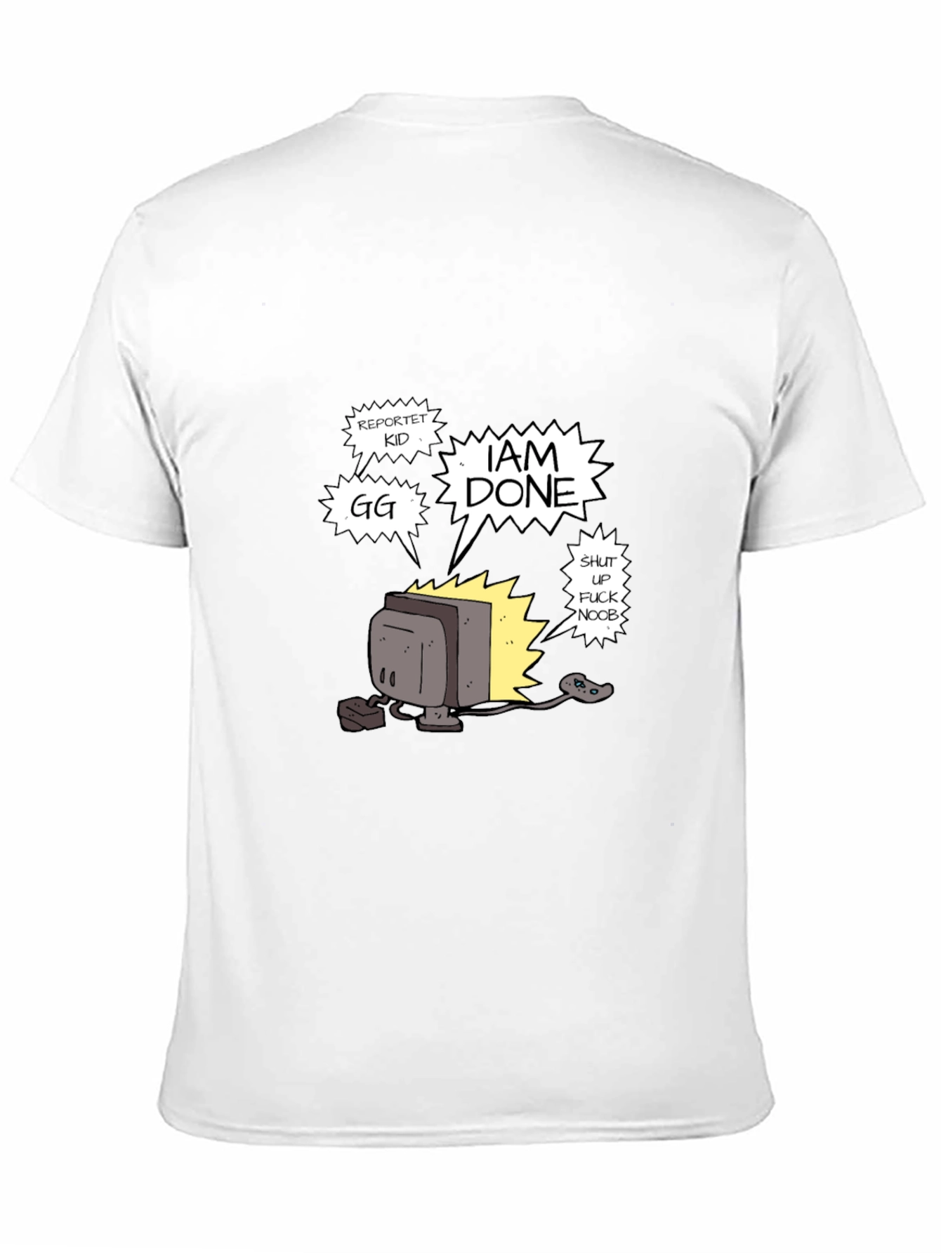 I Am Done T-Shirt - Gamer Humor