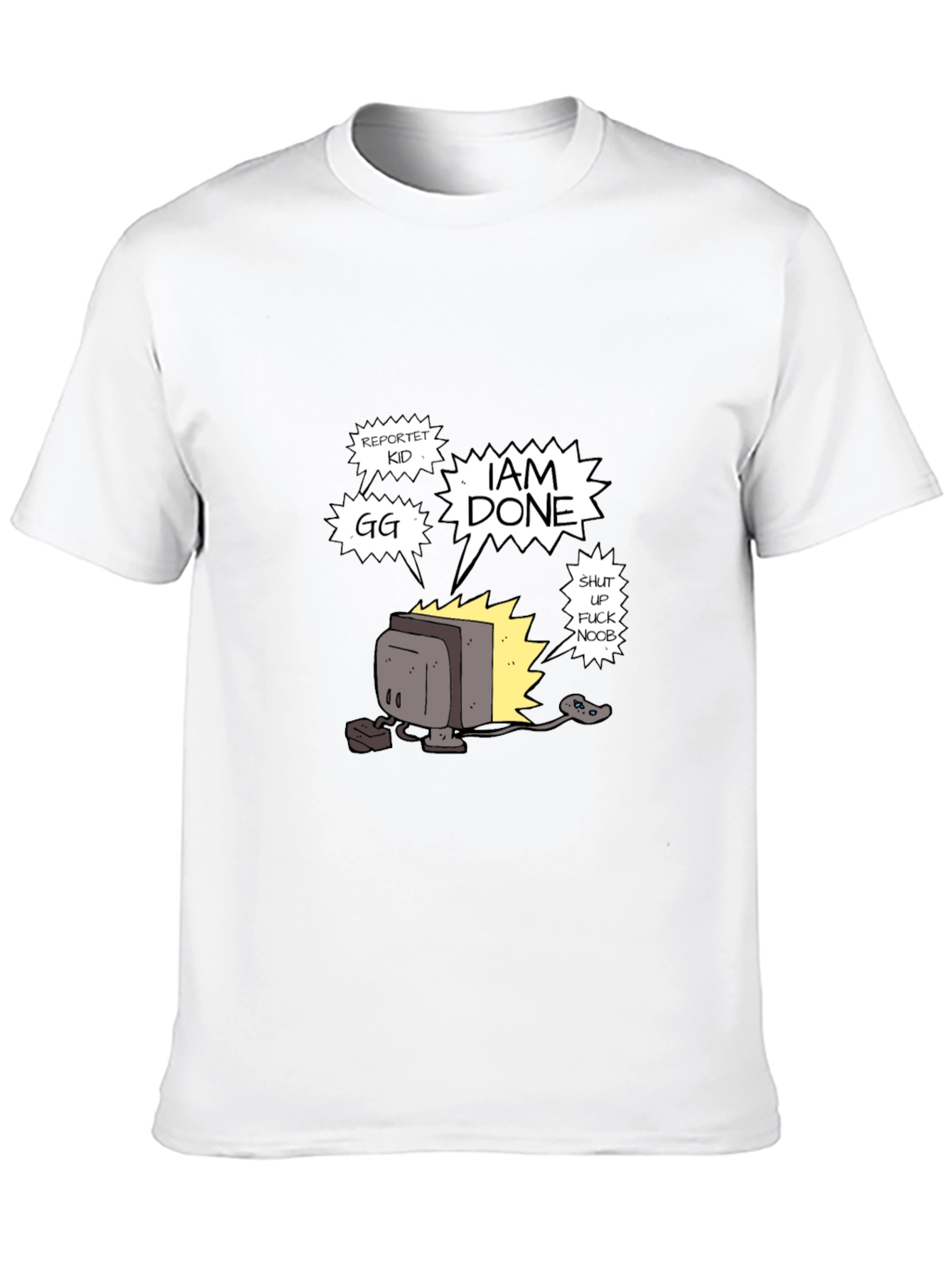 I Am Done T-Shirt - Gamer Humor