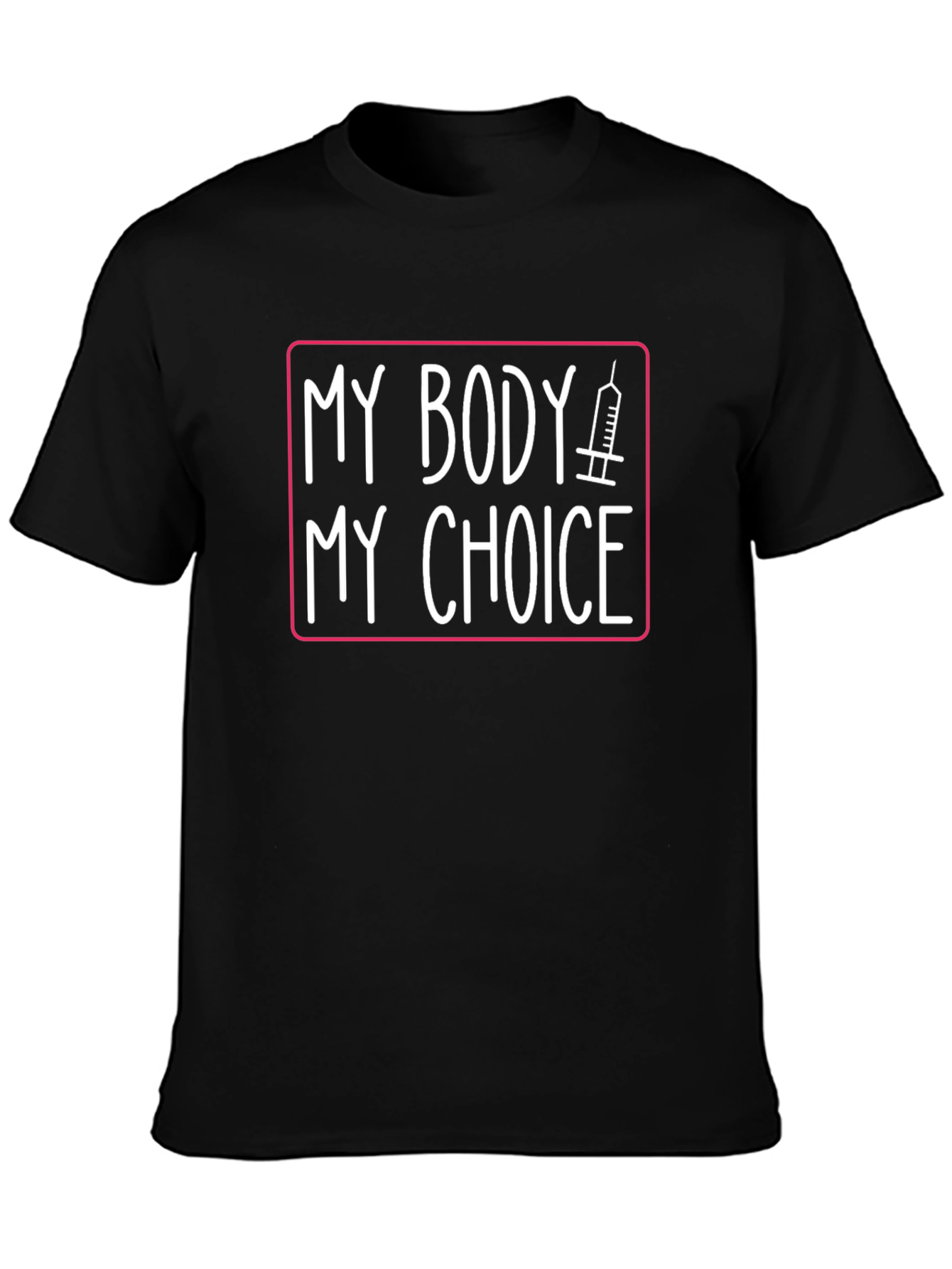My Body My Choice Pro-Vaccine Black T-Shirt