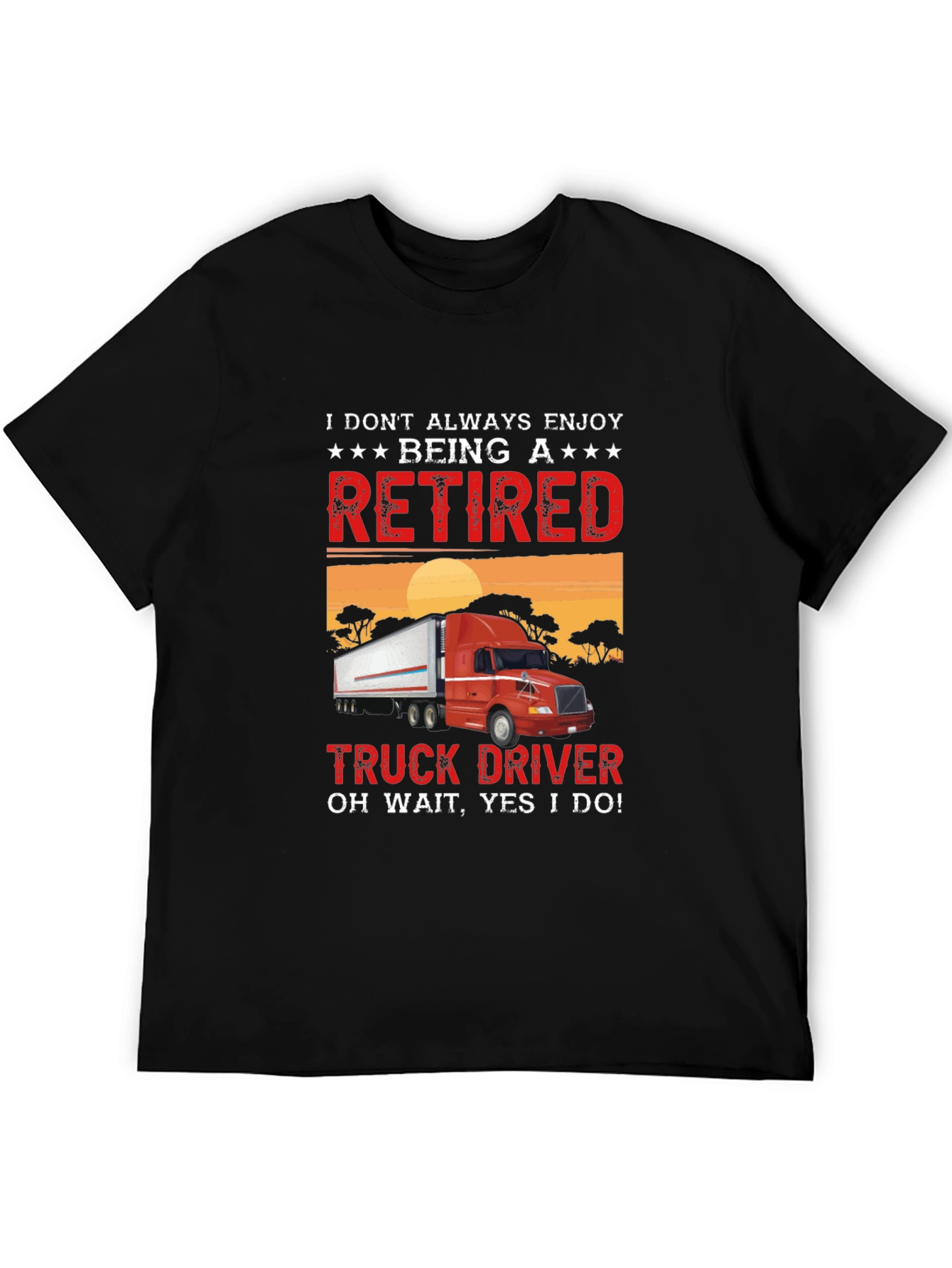Retired Truck Driver T-Shirt - Funny Gift