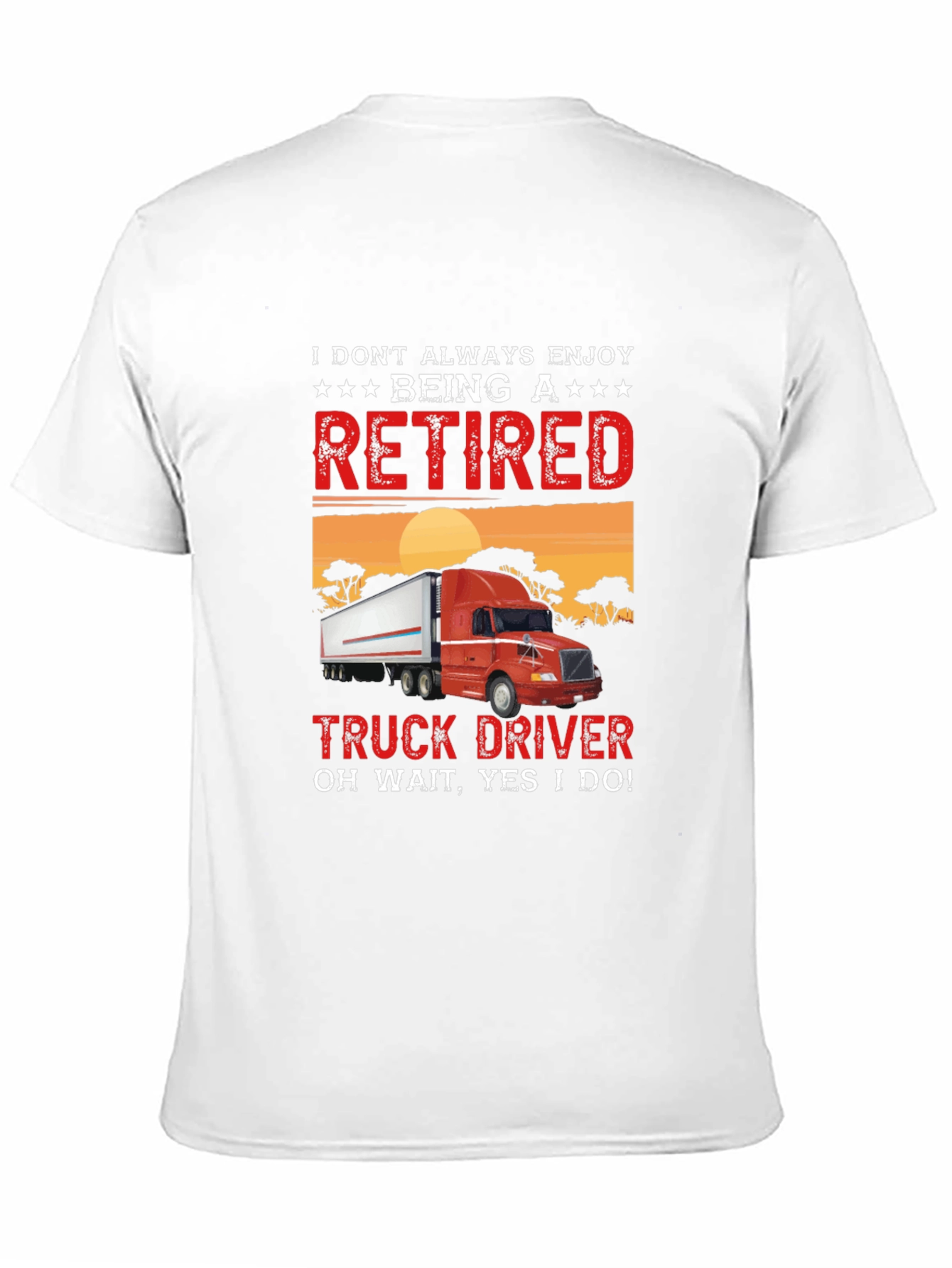 Retired Truck Driver T-Shirt - Funny Gift