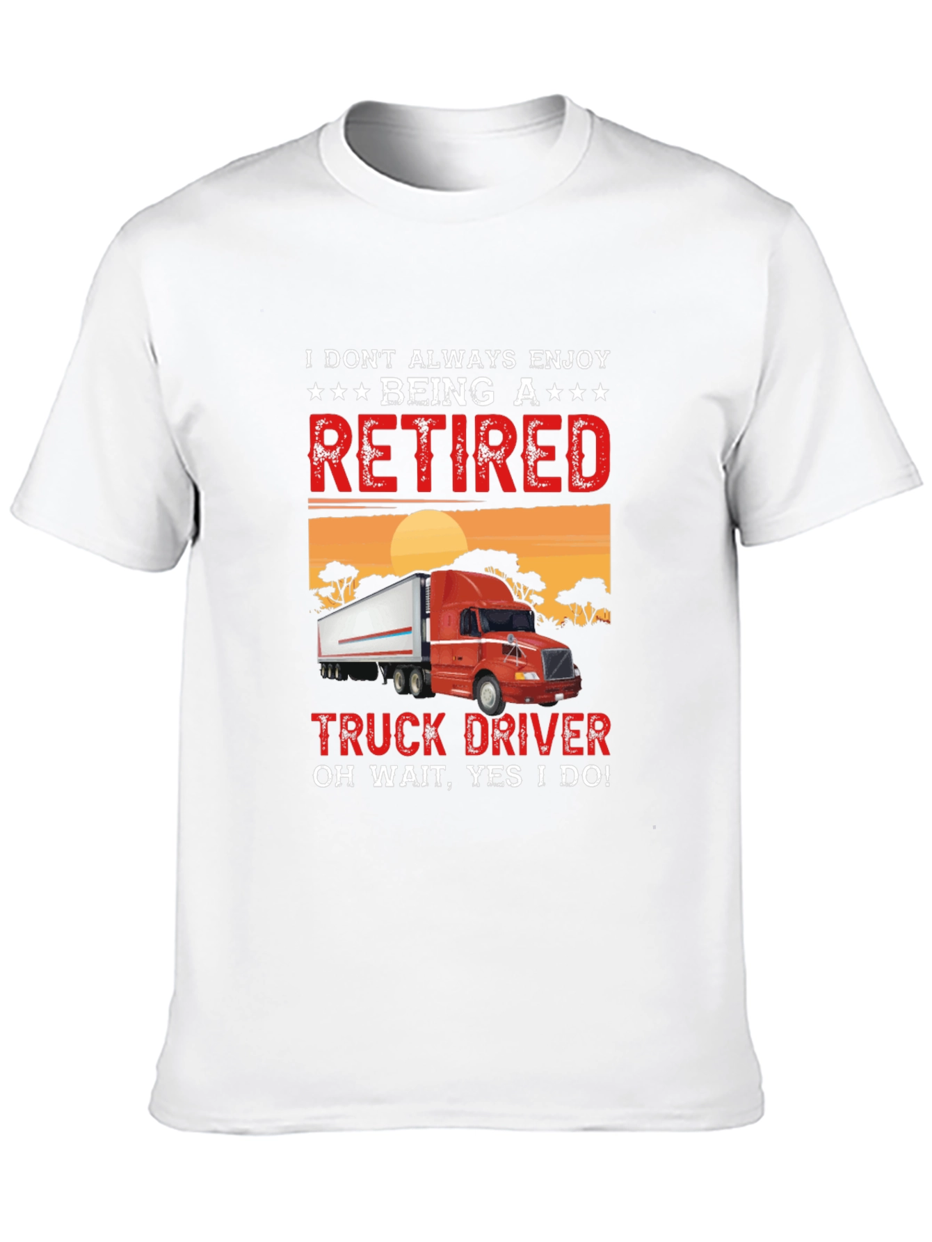 Retired Truck Driver T-Shirt - Funny Gift